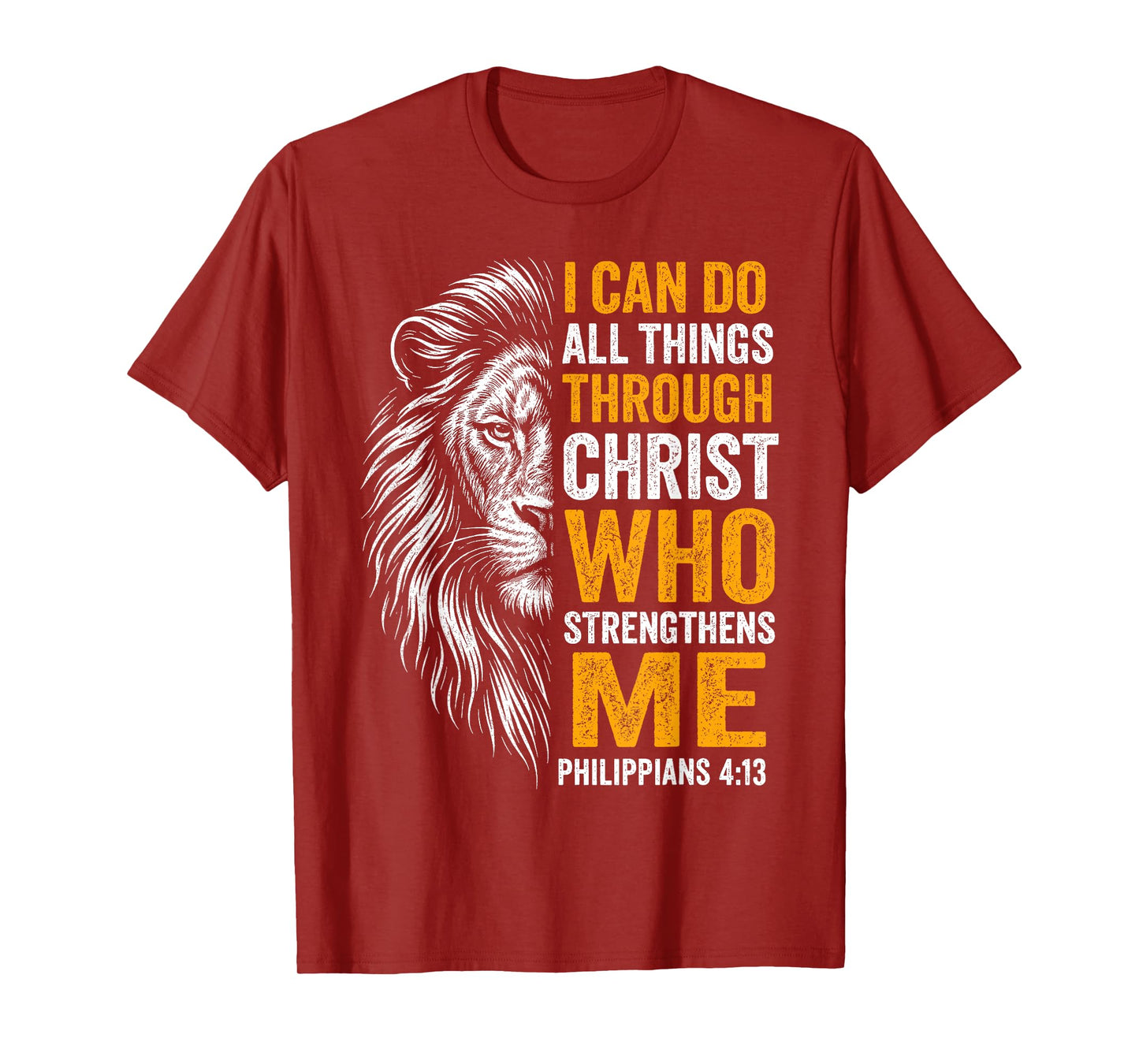 Christian I Can Do All Things Through Christ Lion Faith T-Shirt