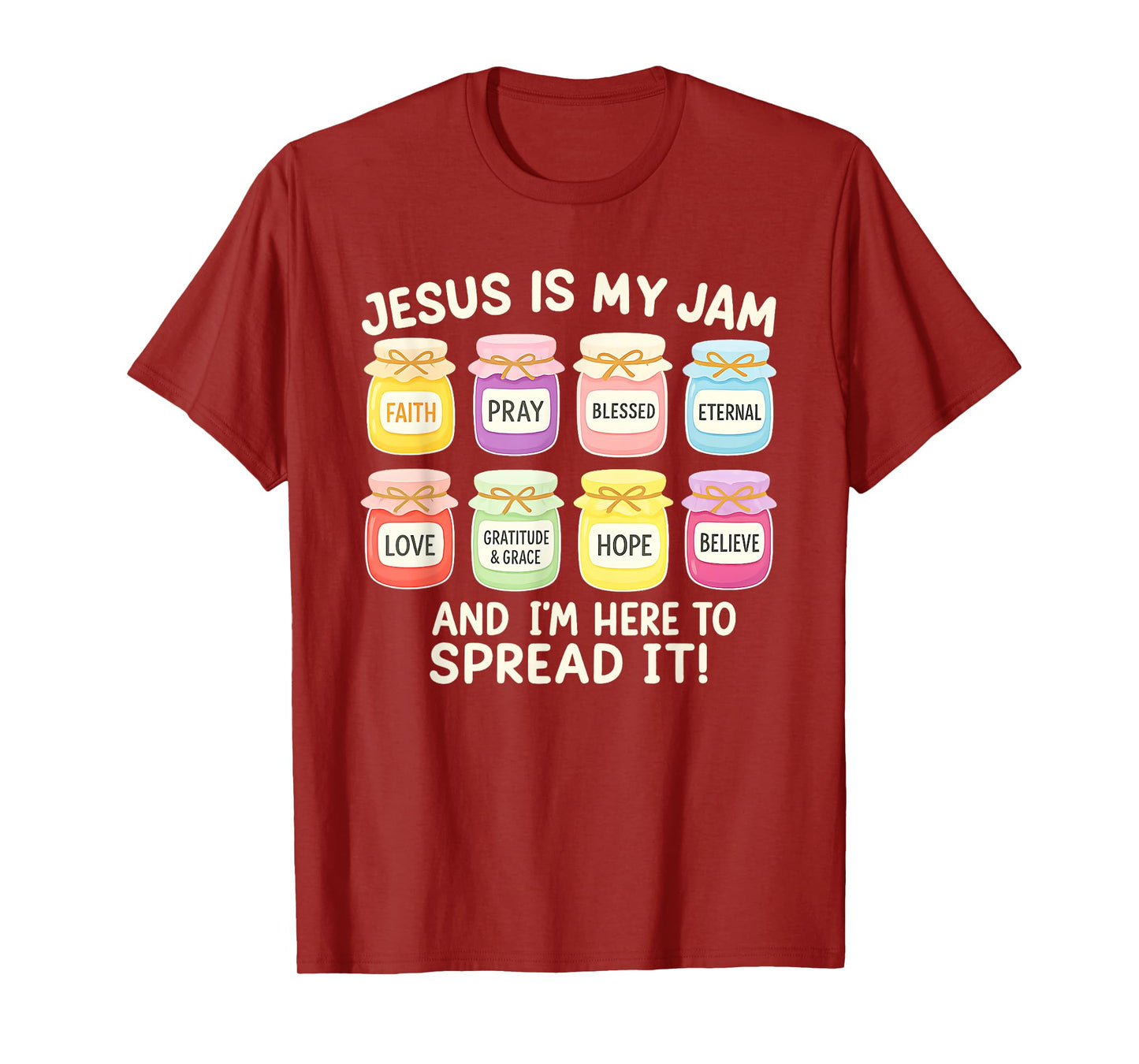 Jesus Is My Jam and I'm Here To Spread It Christian Faith T-Shirt