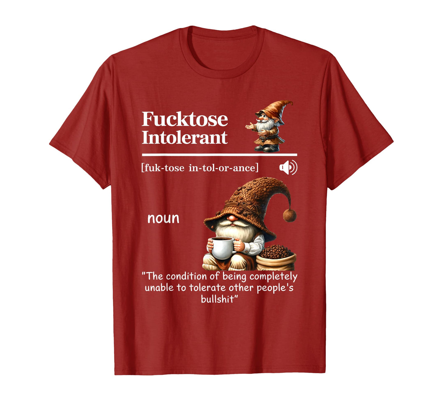 Fucktose Intolerant Definition Funny Gnome Coffee T-Shirt