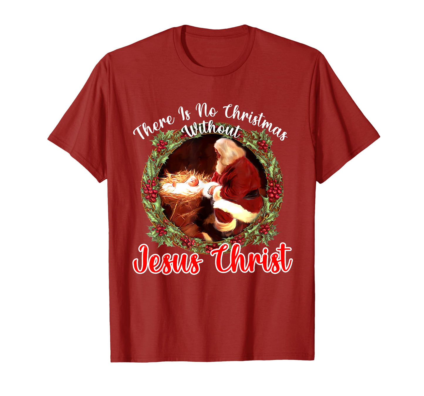 There Is No Christmas Without Christ Christmas Vibes Family T-Shirt