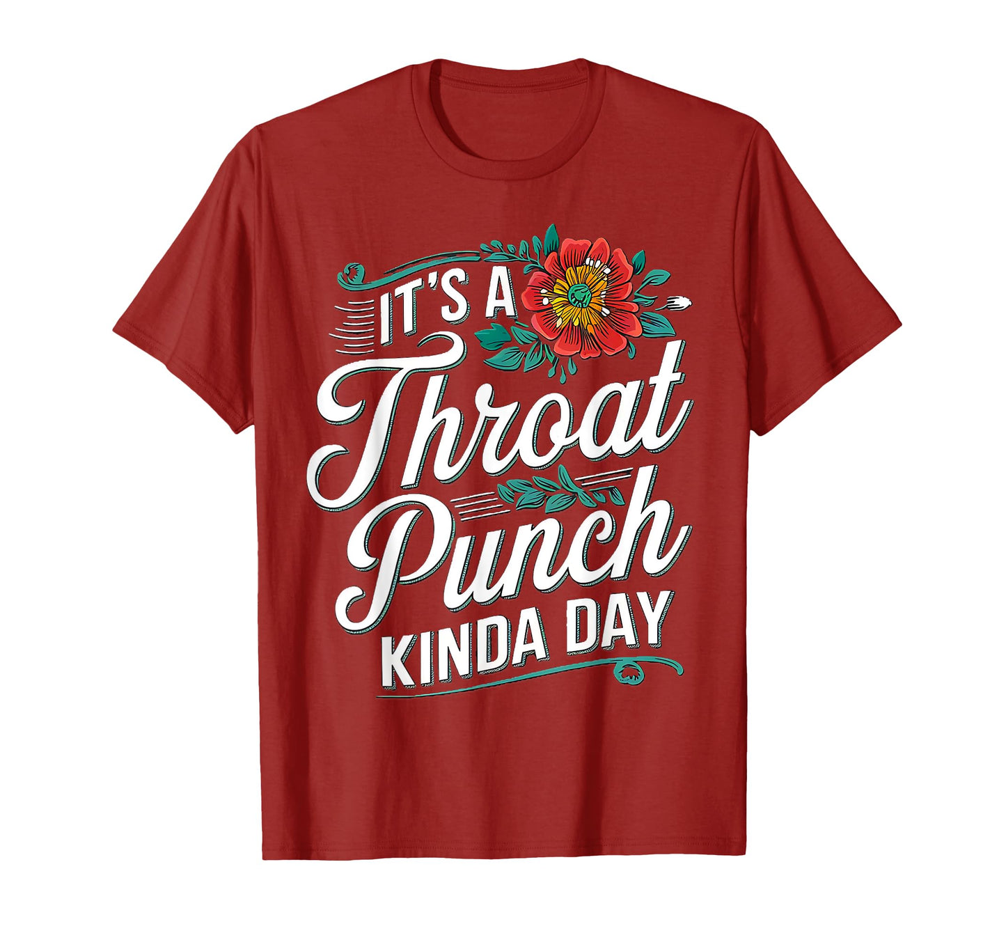 It's A Throat Punch Kind Of Day Sarcastic Saying Women's T-Shirt
