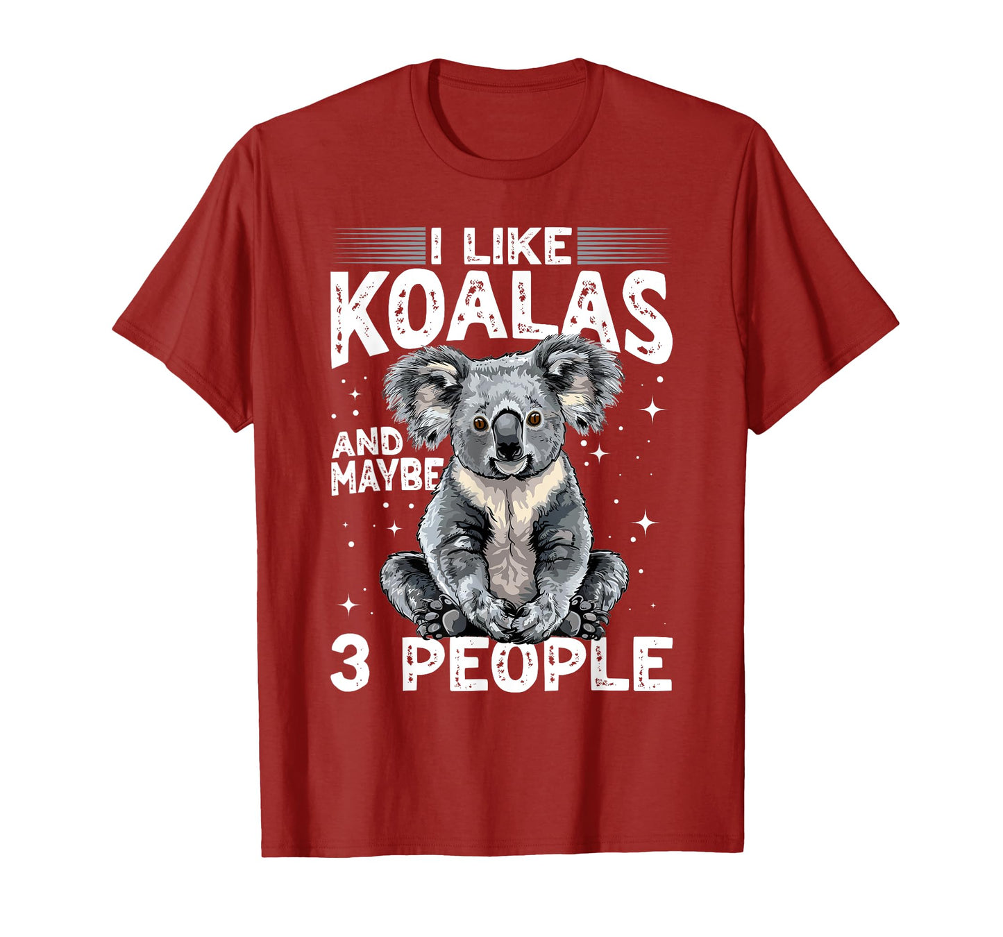 Funny Koala Animal I Like Koalas And Maybe 3 People T-Shirt