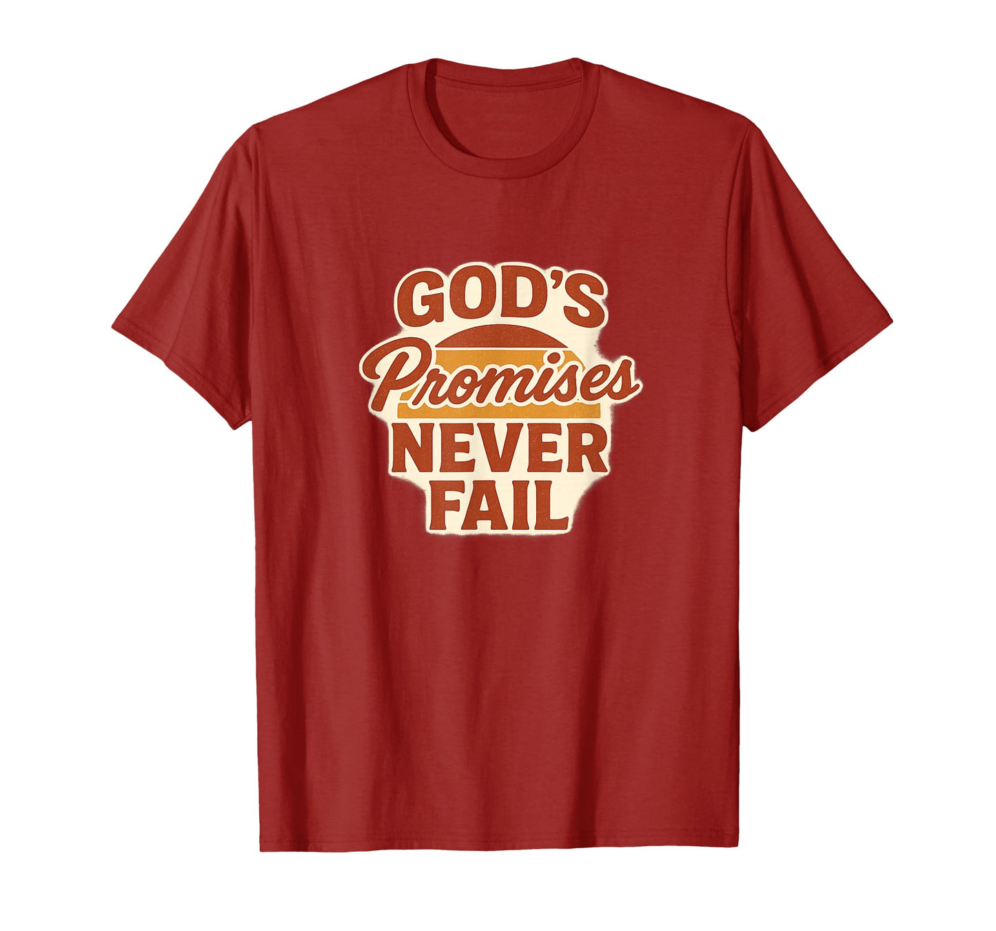God’s Promises Never Fail, Vintage Distressed Design T-Shirt