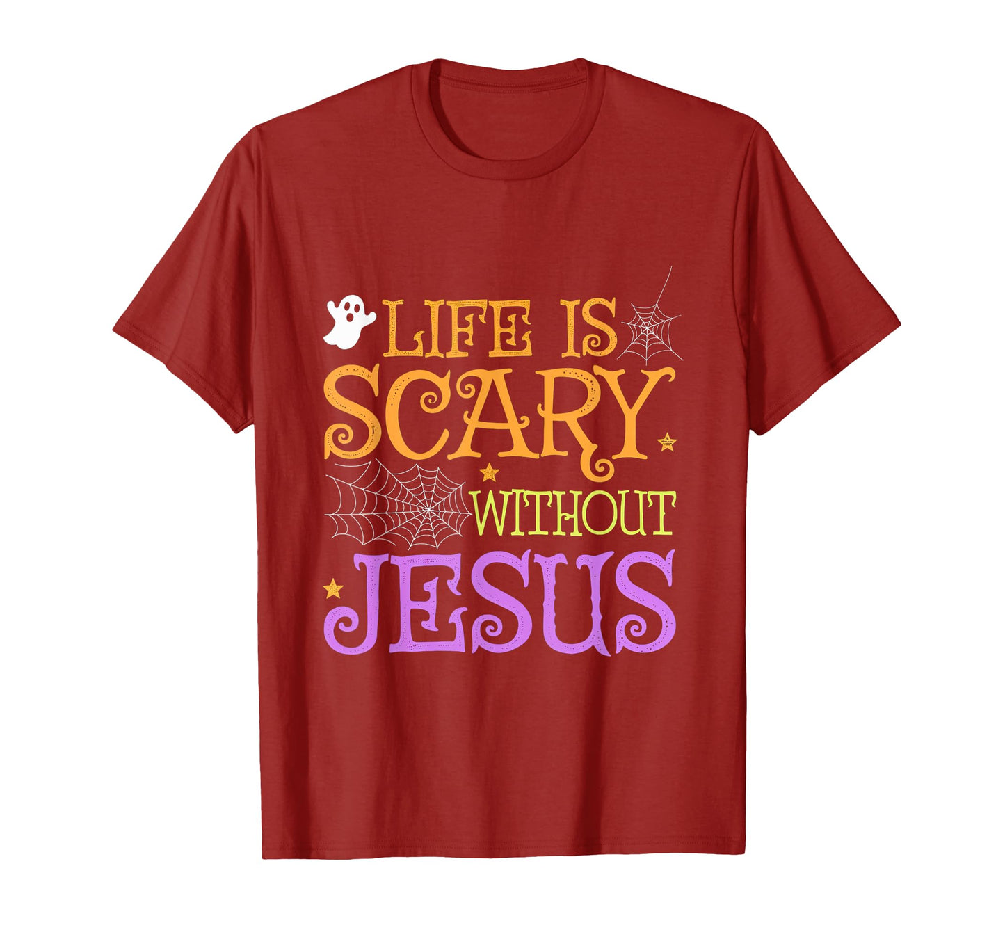 Life Is Scary Without Jesus Halloween Faith Christian T-Shirt