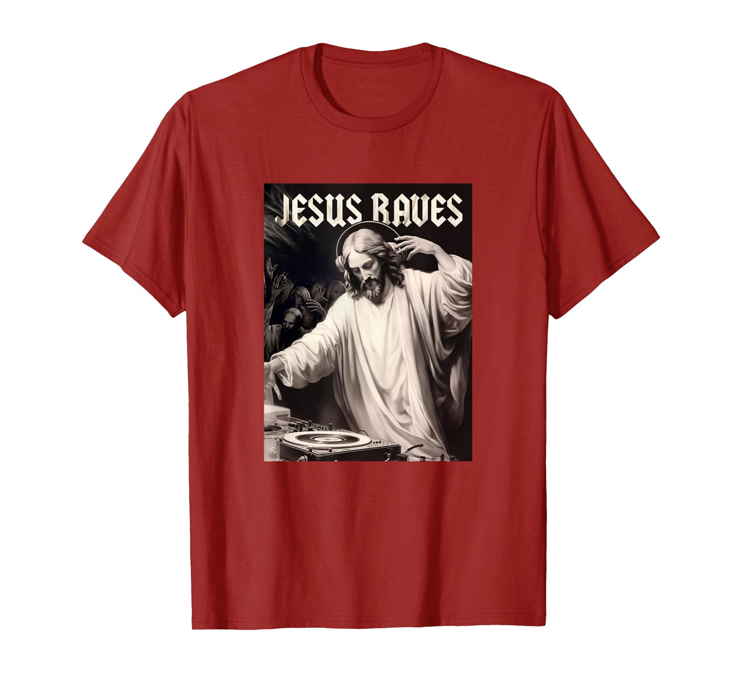 Jesus Raves Deejay Funny Meme Jesus DJ Christian T-Shirt