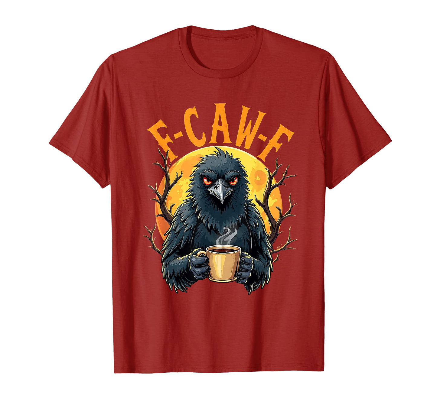 Coffee Crow Gothic Raven Funny Halloween F Caw F T-Shirt