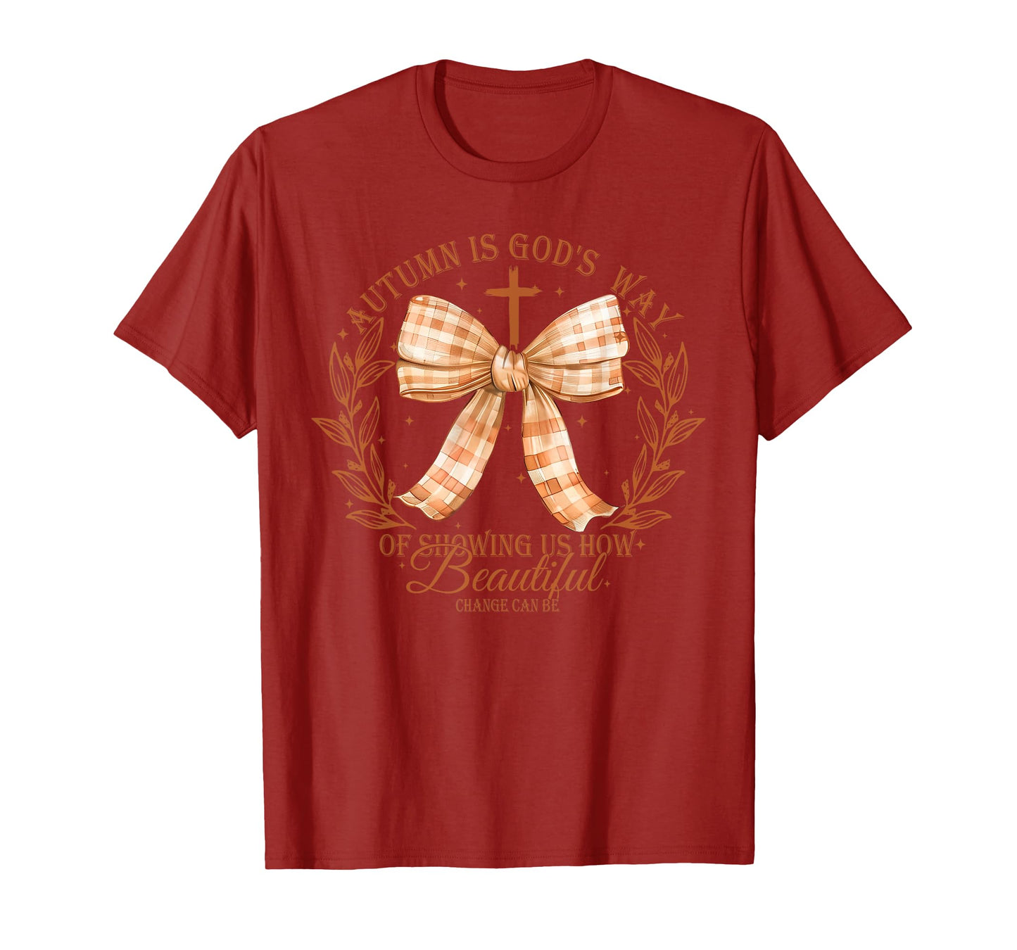 Autumn Is God's Way Of Showing Us How Beautiful Fall Vibes T-Shirt