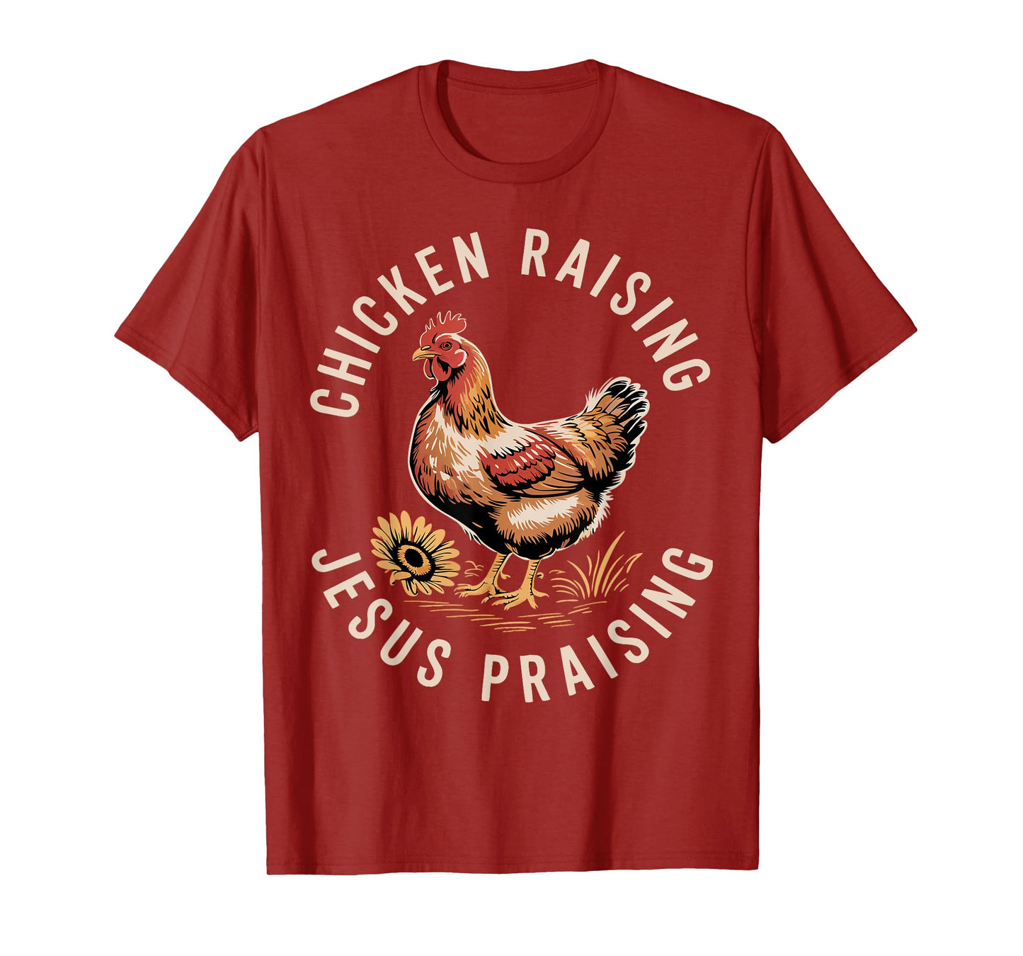 Chicken Raising & Jesus Praising T-Shirt