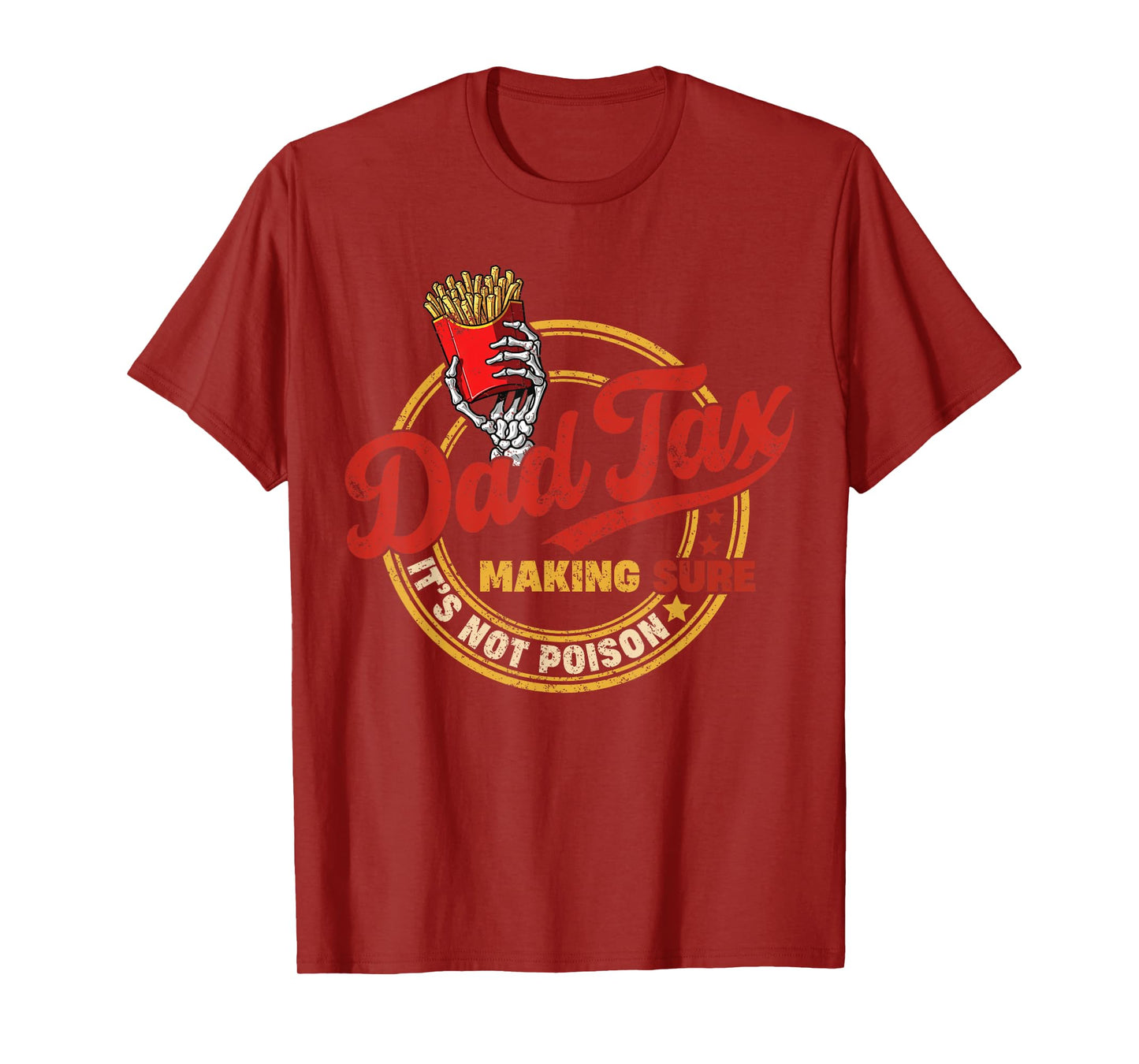 Dad Tax Making Sure It's Not Poison Funny Dad T-Shirt
