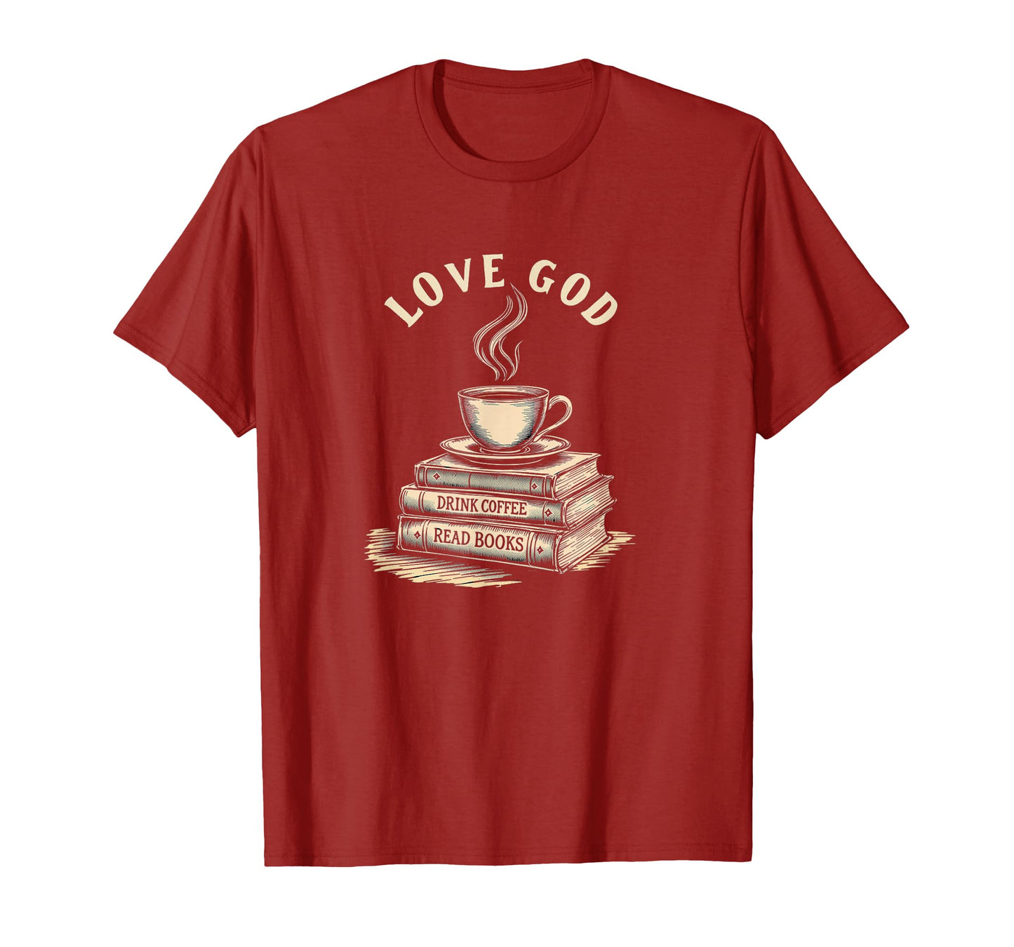 Love God Drink Coffee Read Books Graphic Book Reader T-Shirt