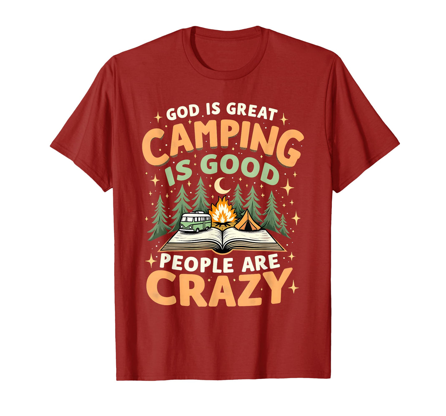 God Is Great Camping Is Good Funny Outdoor Faith Design T-Shirt