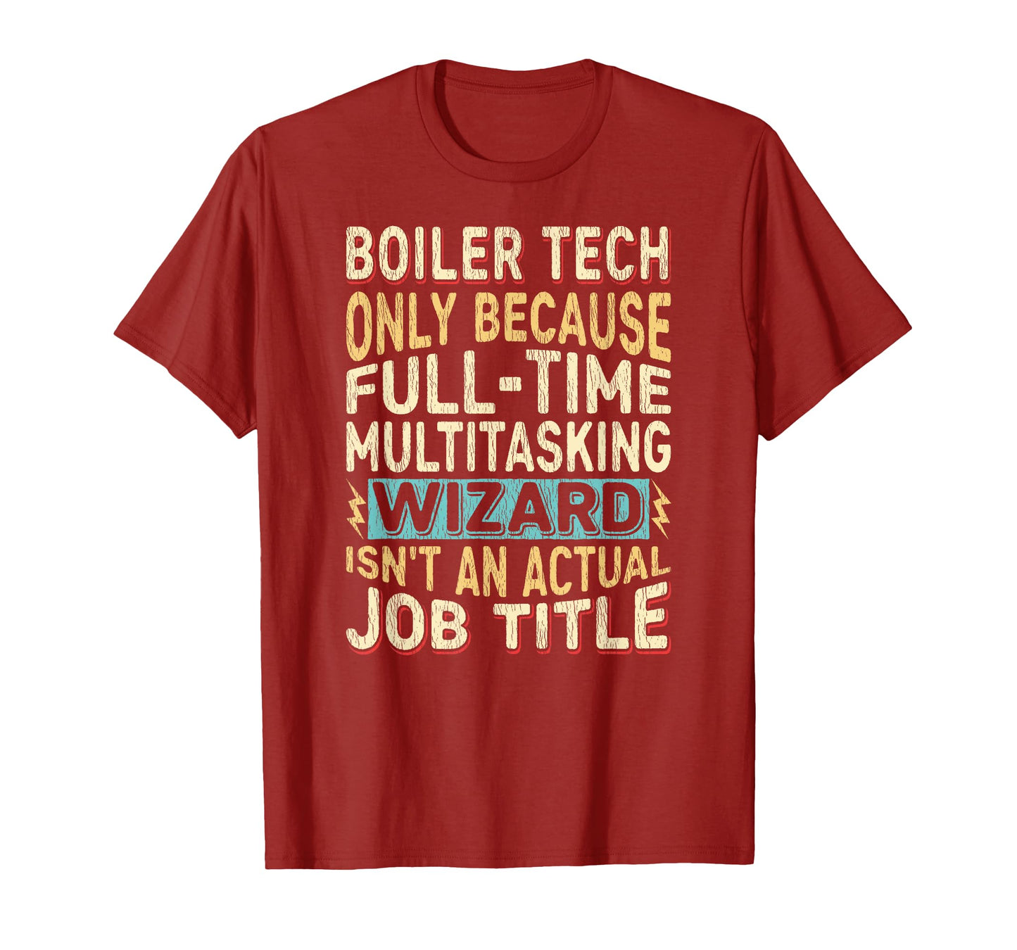 Wizard Job Title Quote - Funny Boiler Tech T-Shirt