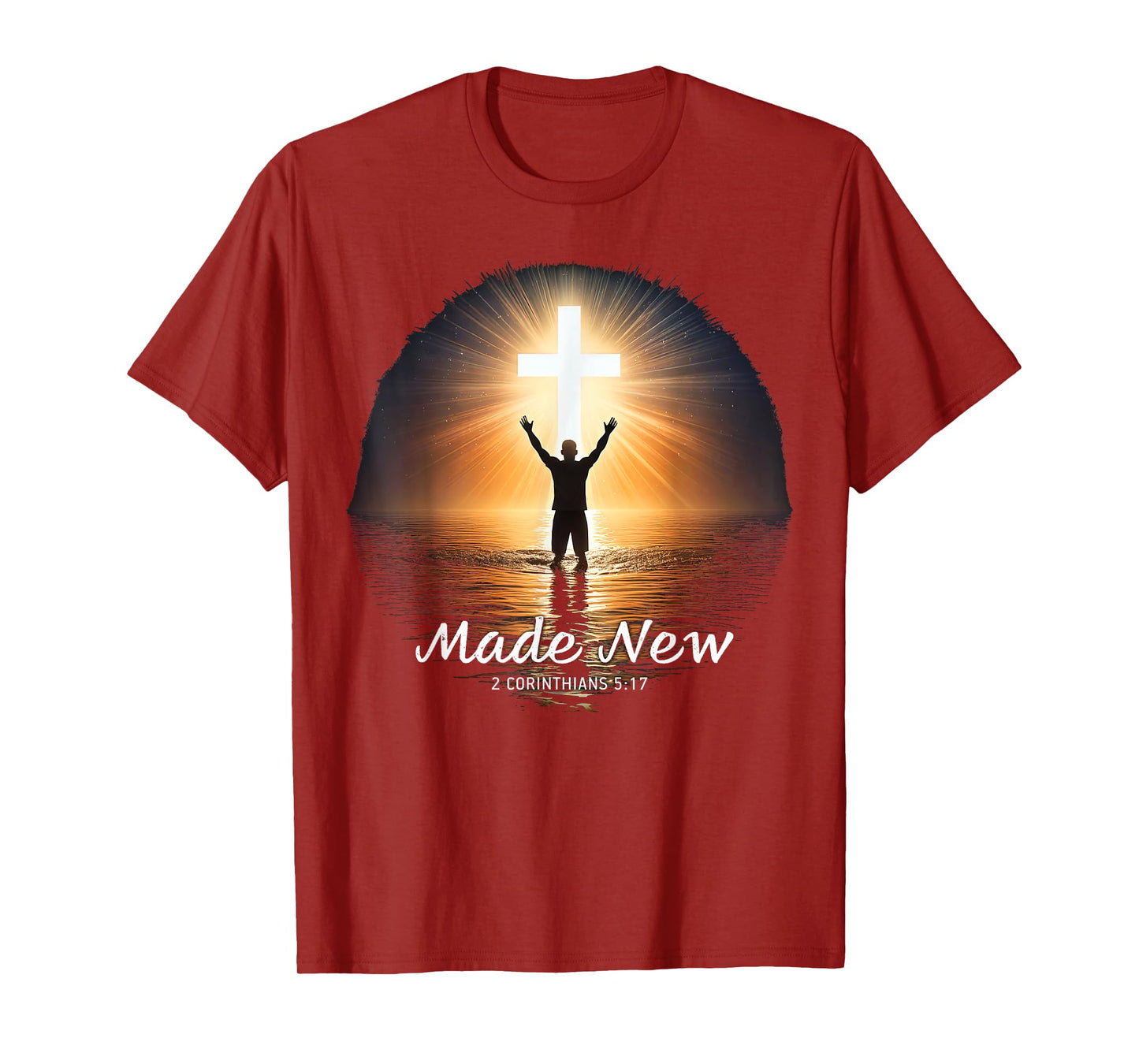 Made New in Christ Jesus: Christian Faith Baptism 2 Cor 5:17 T-Shirt