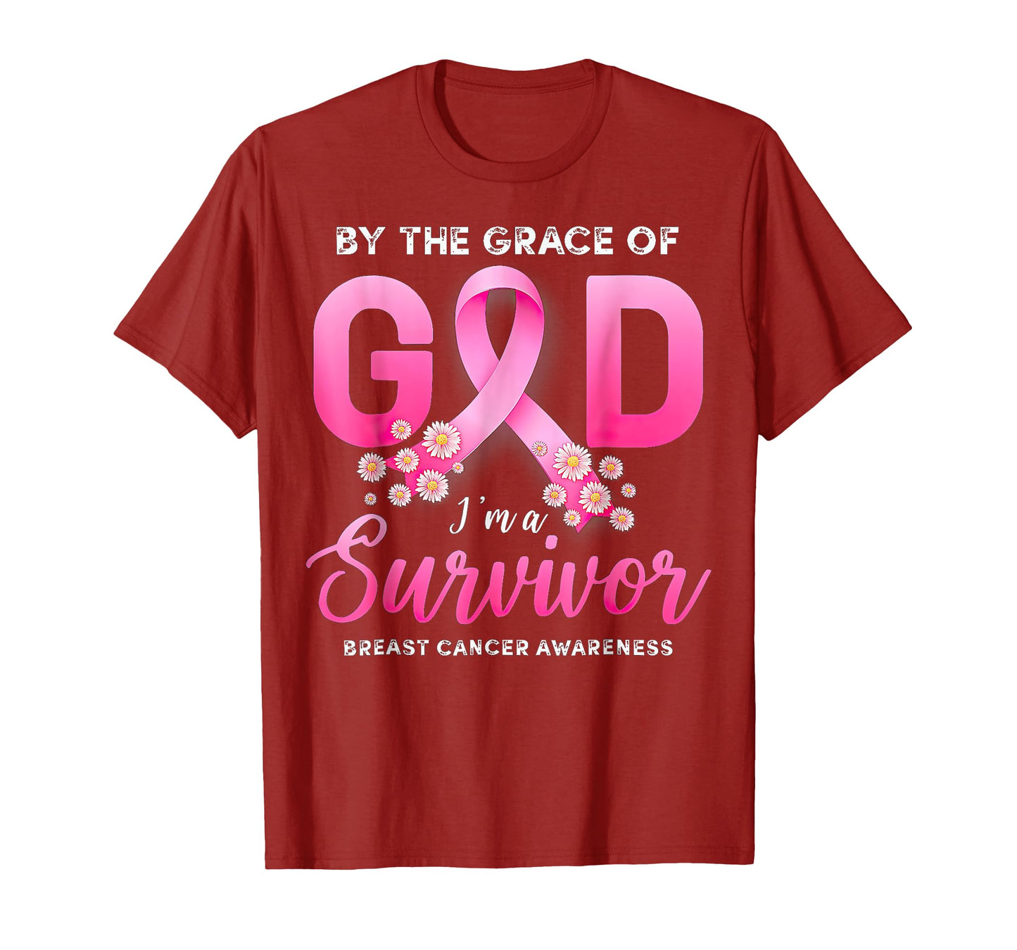 By The Grace of God I'm A Survivor Breast Cancer Survivor T-Shirt