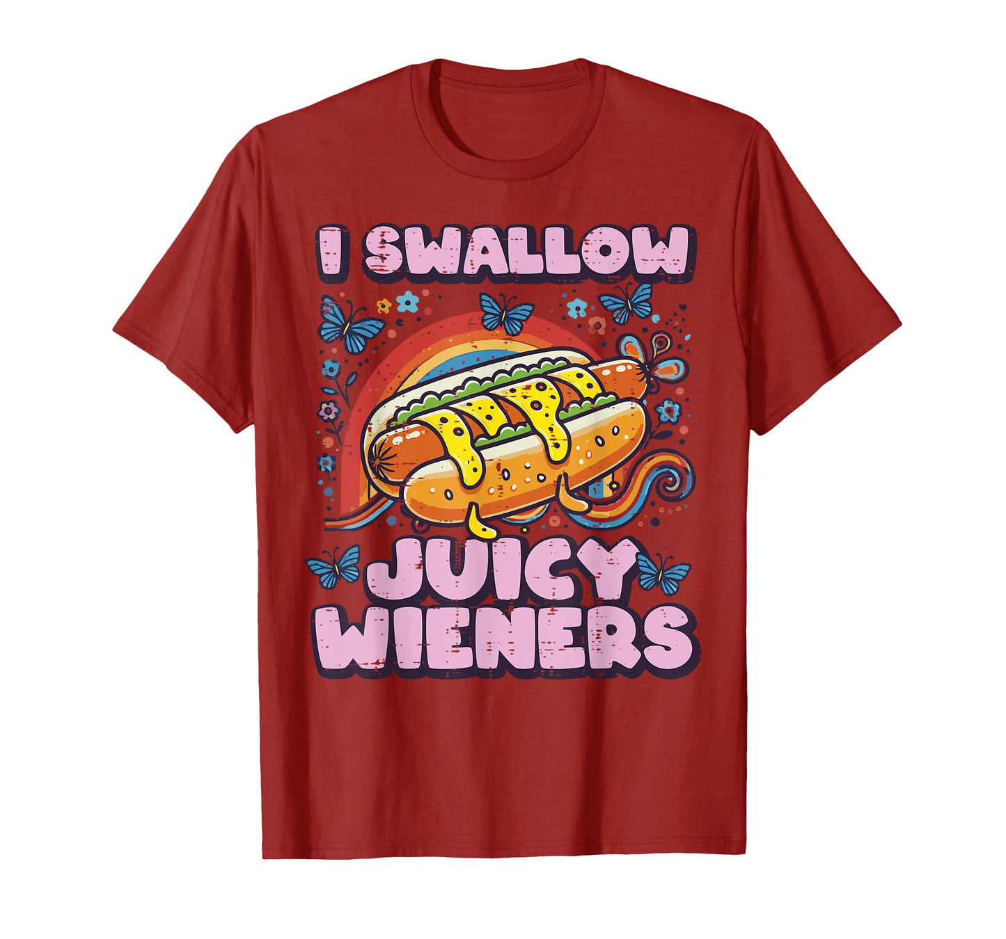 I Swallow Juicy Wieners Hotdog Funny Saying Adult Joke Women T-Shirt