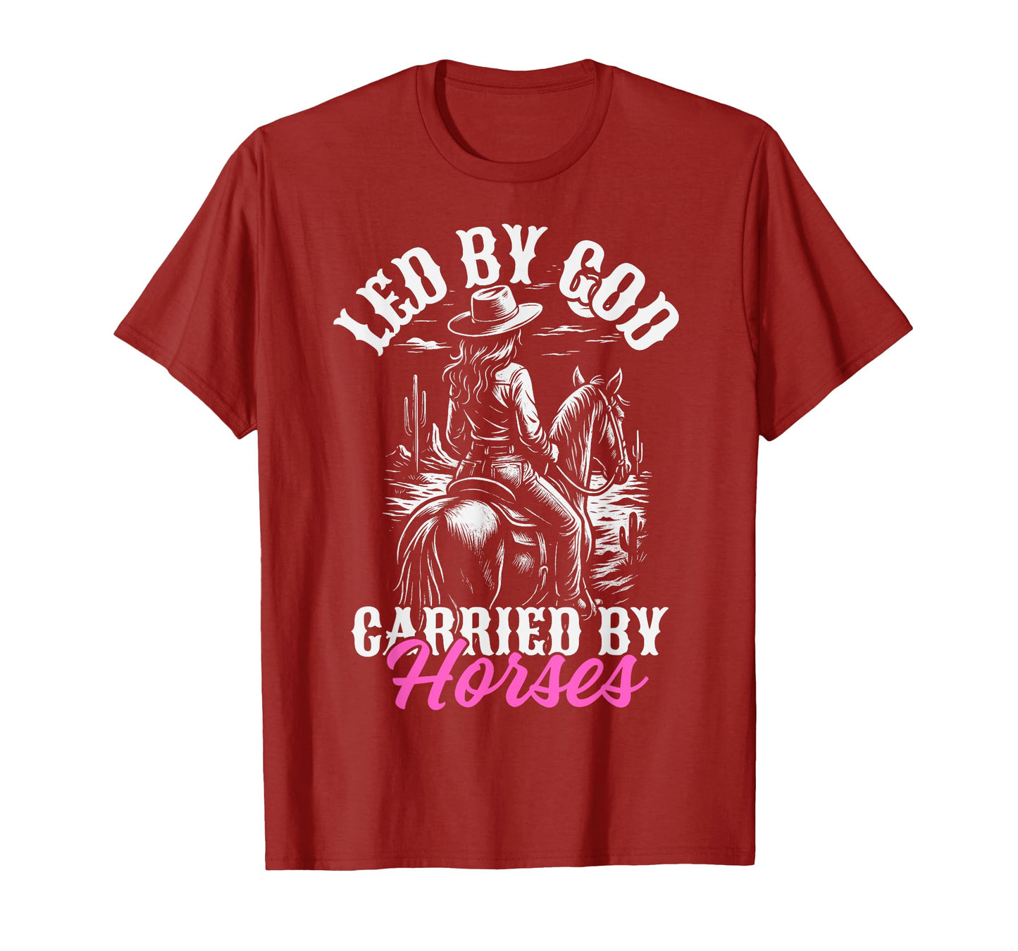 Led by God carried by horses, horse lover christian cowgirl T-Shirt