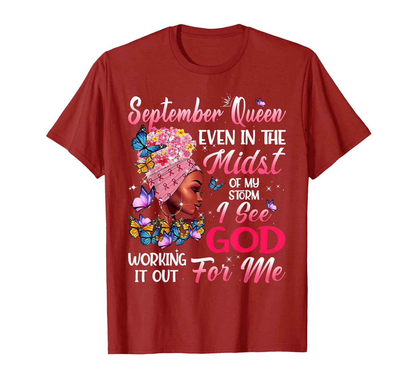 September Queen Even In The Midst Of My Storm I See God T-Shirt