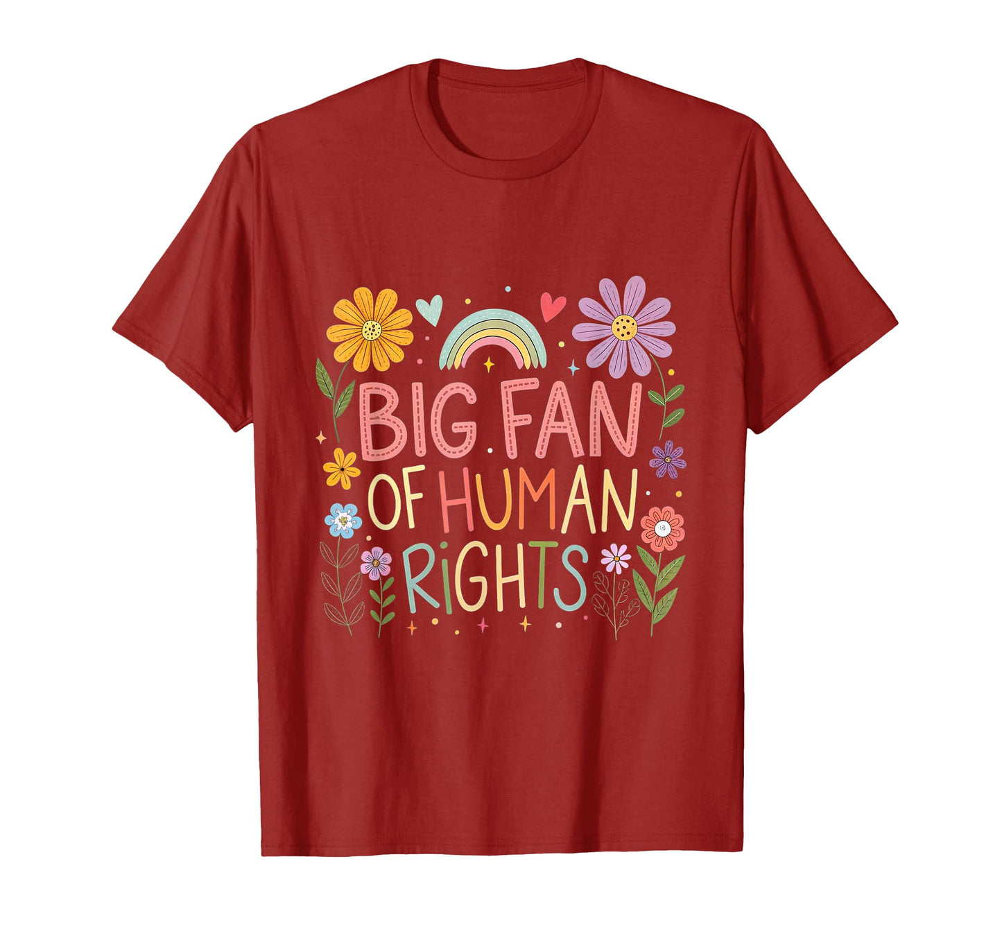 Big Fan of Human Rights Protest Quote Colorful Art T-Shirt