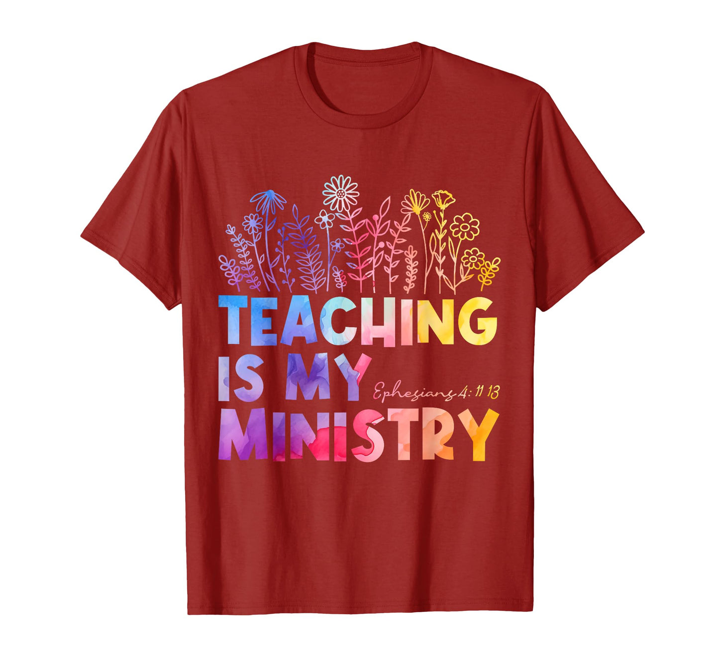Teaching is My Ministry Flower Jesus Christian Teacher T-Shirt