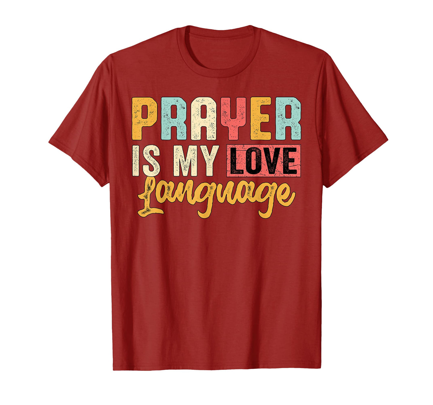 Prayer Is My Love Language Faith T-Shirt