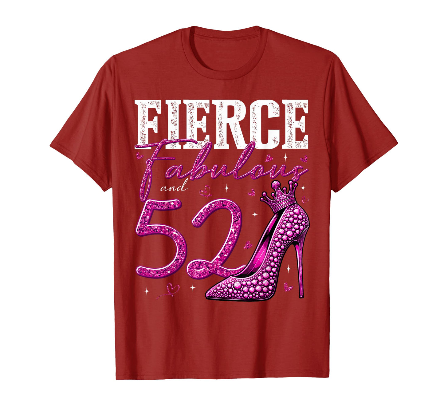 52nd Birthday Fierce Fabulous and 52 Year Old Gifts Heels T-Shirt