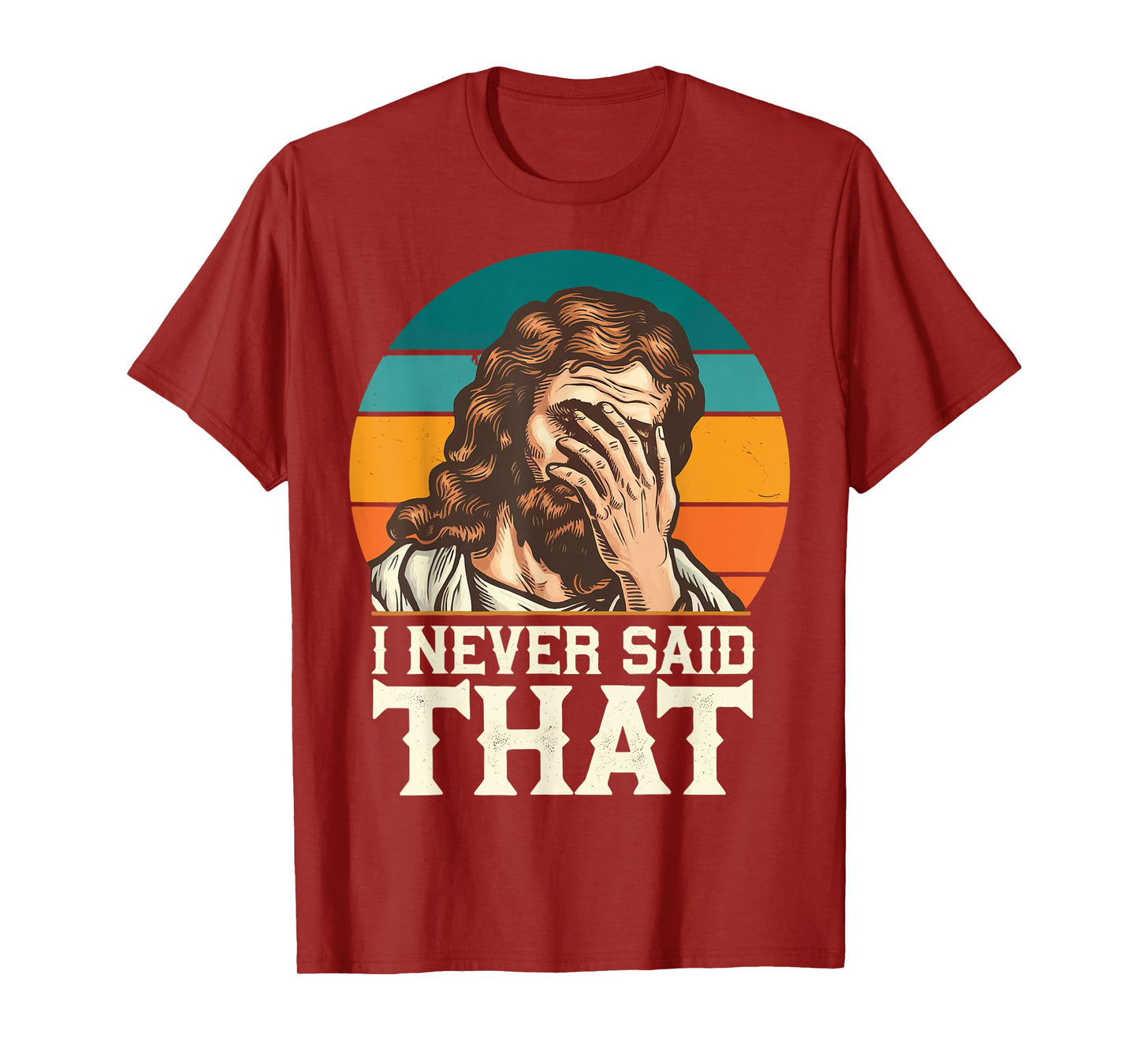 I Never Said That Jesus T-Shirt