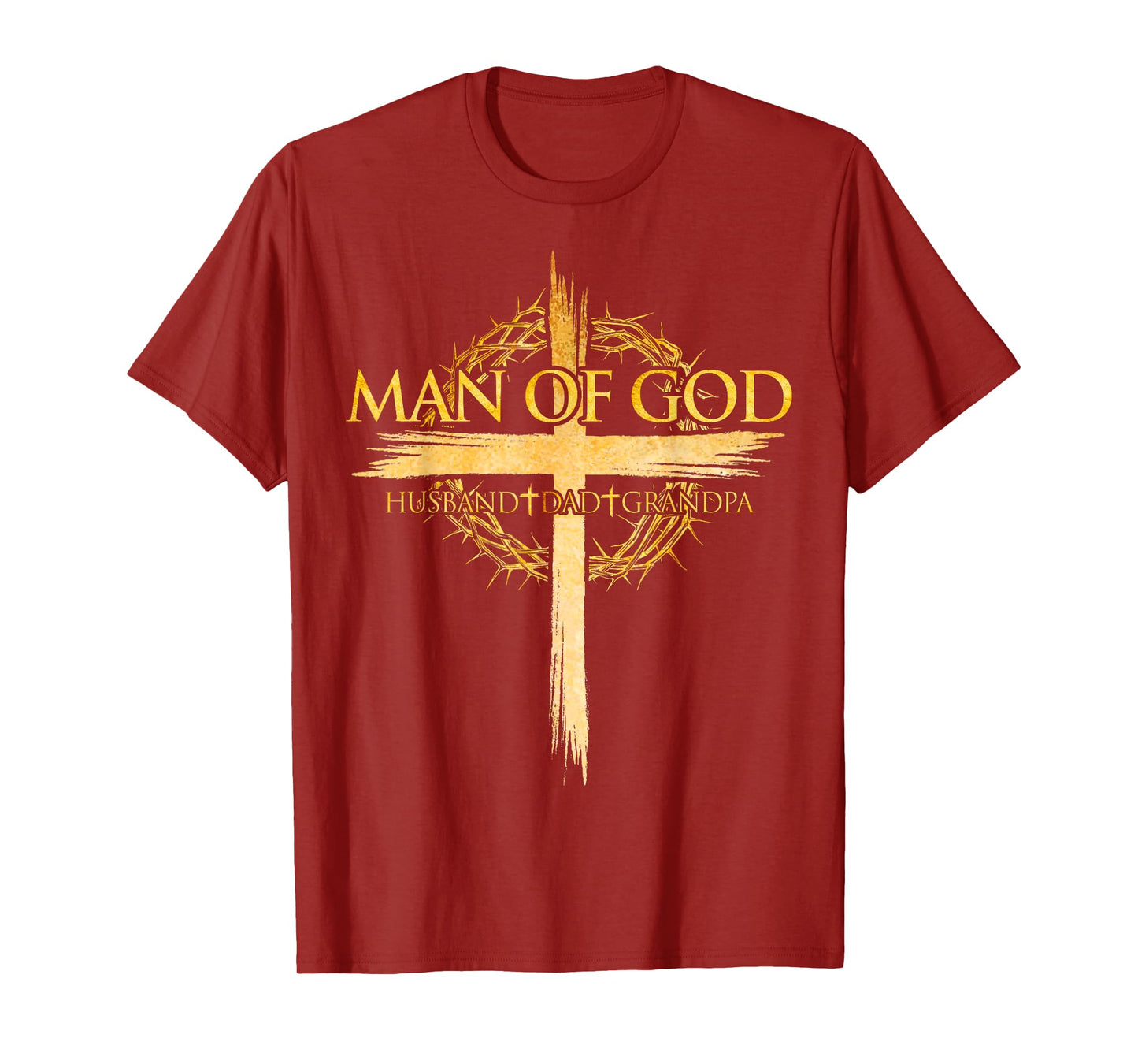 Man Of God Jesus Husband Dad Grandpa Cross Fathers Day Daddy T-Shirt