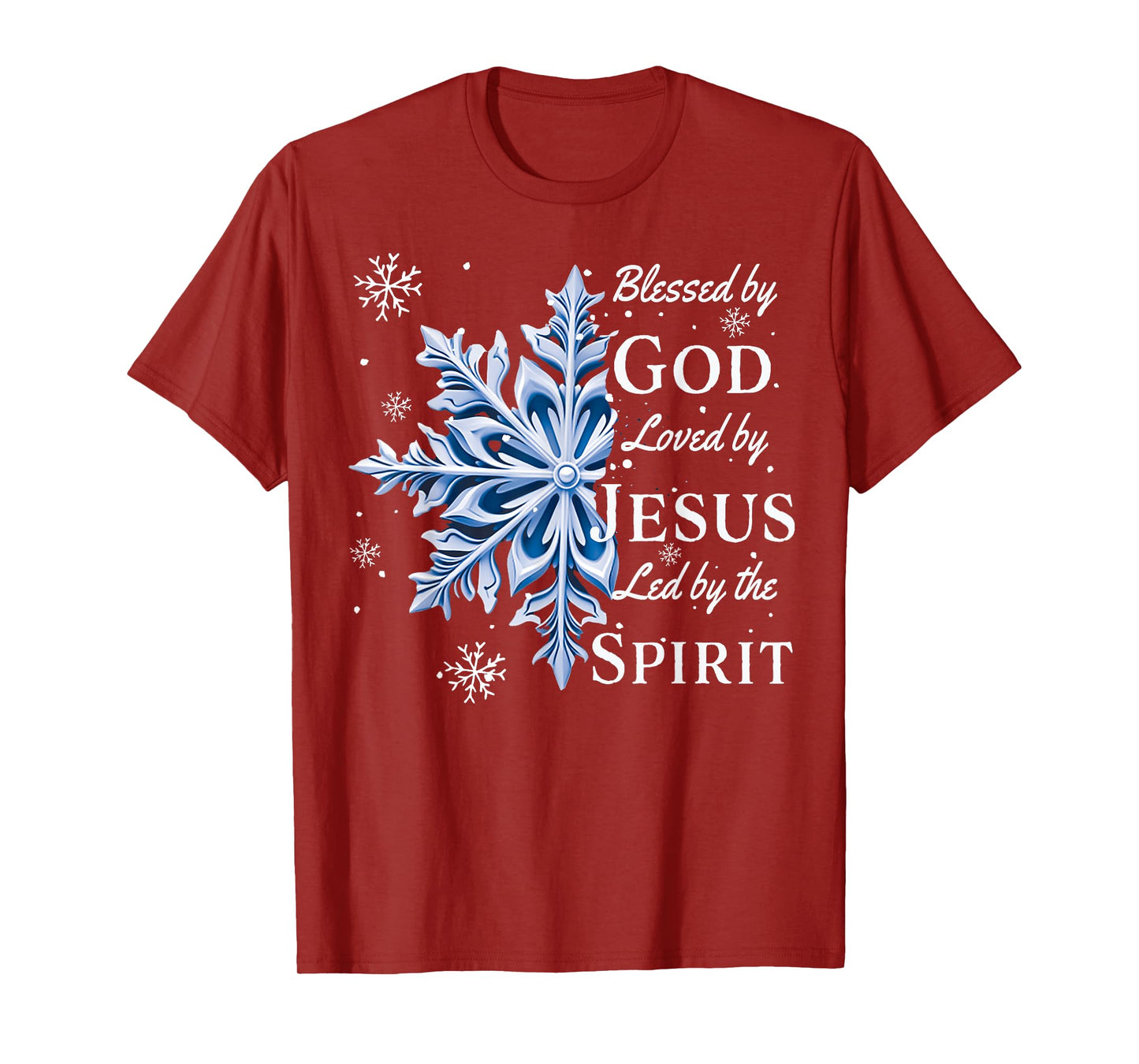 Blessed By God - Loved By Jesus, Christmas Snowflake T-Shirt