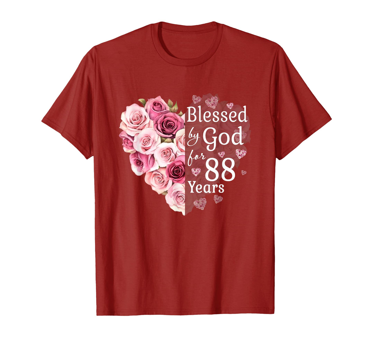 Blessed By God For 88 Years Rose Flower Heart 88th Birthday T-Shirt
