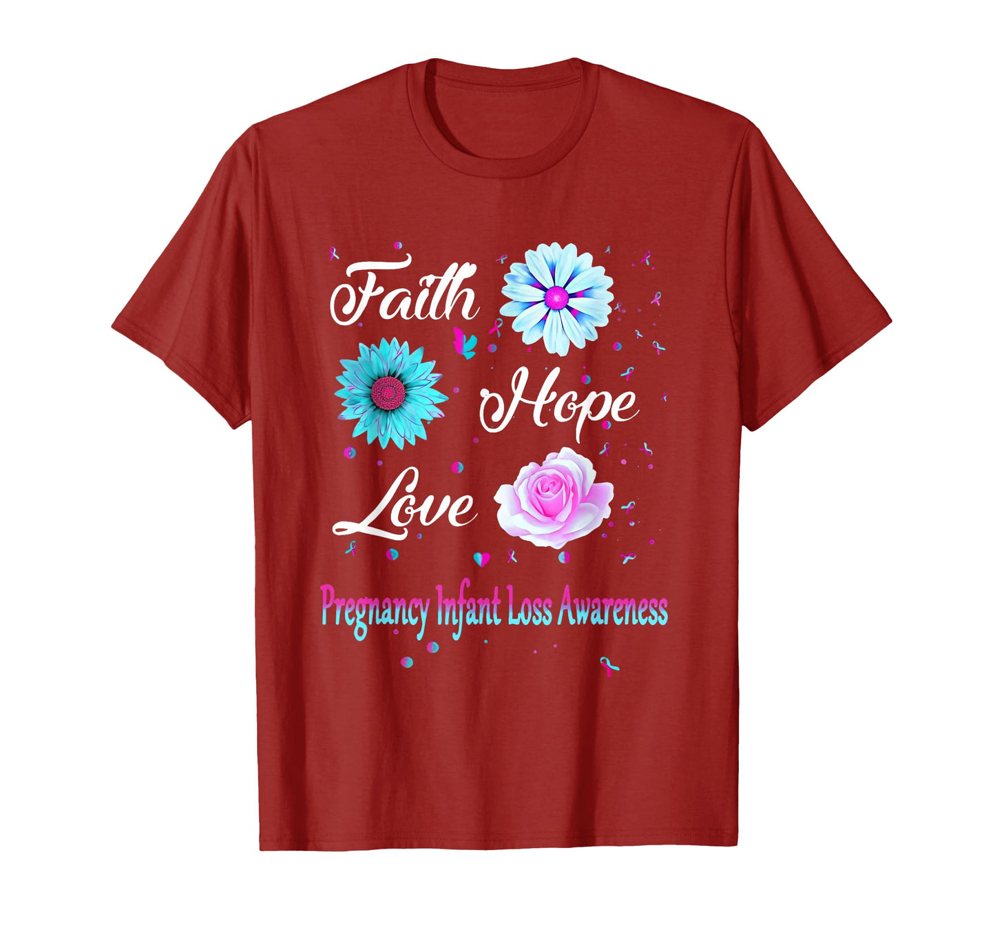 Faith Hope Love Pregnancy Infant Loss Awareness Flower T-Shirt