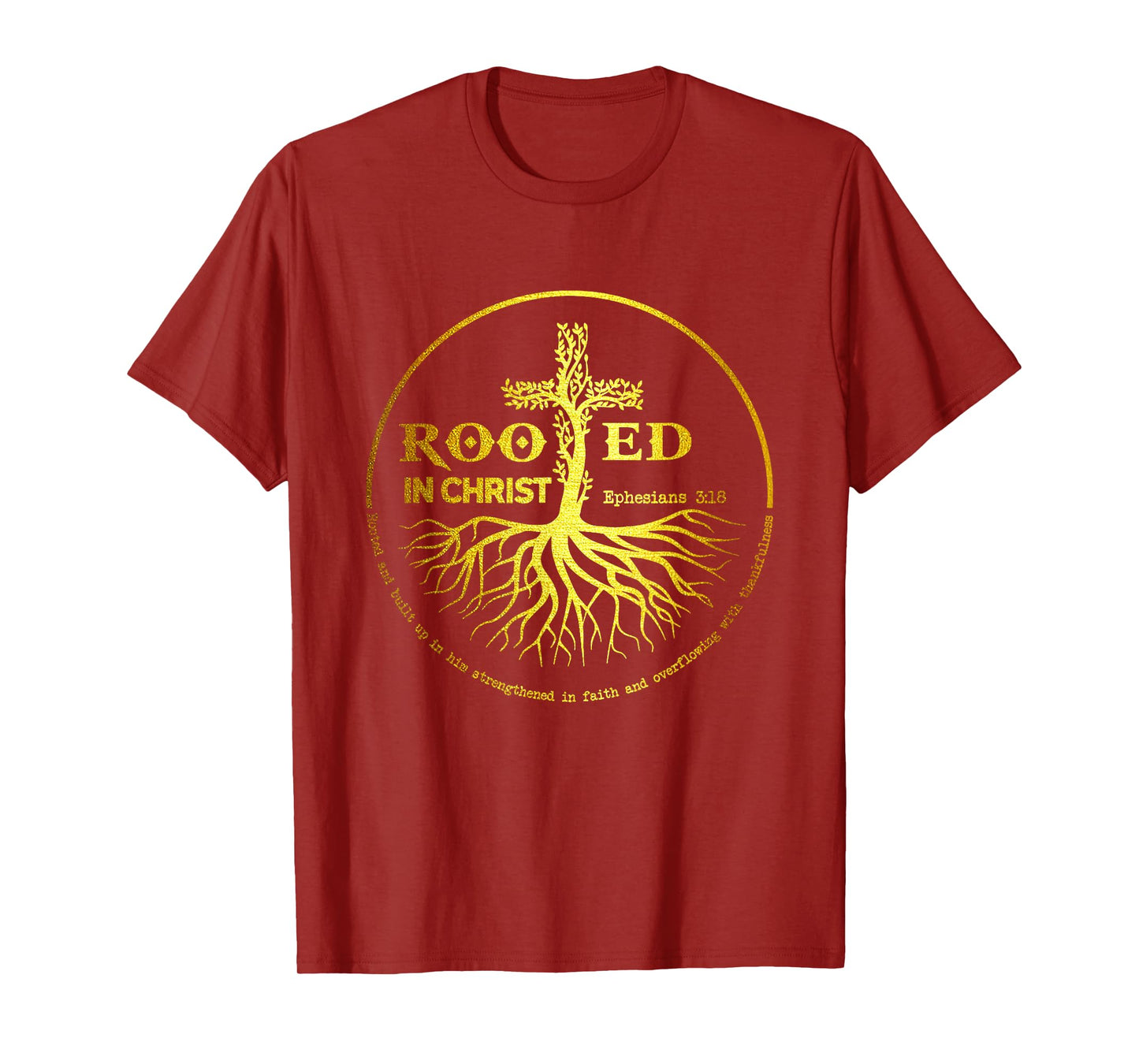 Rooted In Christ Jesus Cross Pray Bible Verse Christian T-Shirt