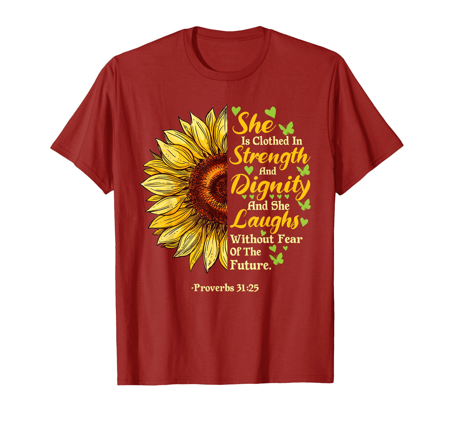 She Is Clothed Strength Dignity Laughs Bible Verse Sunflower T-Shirt