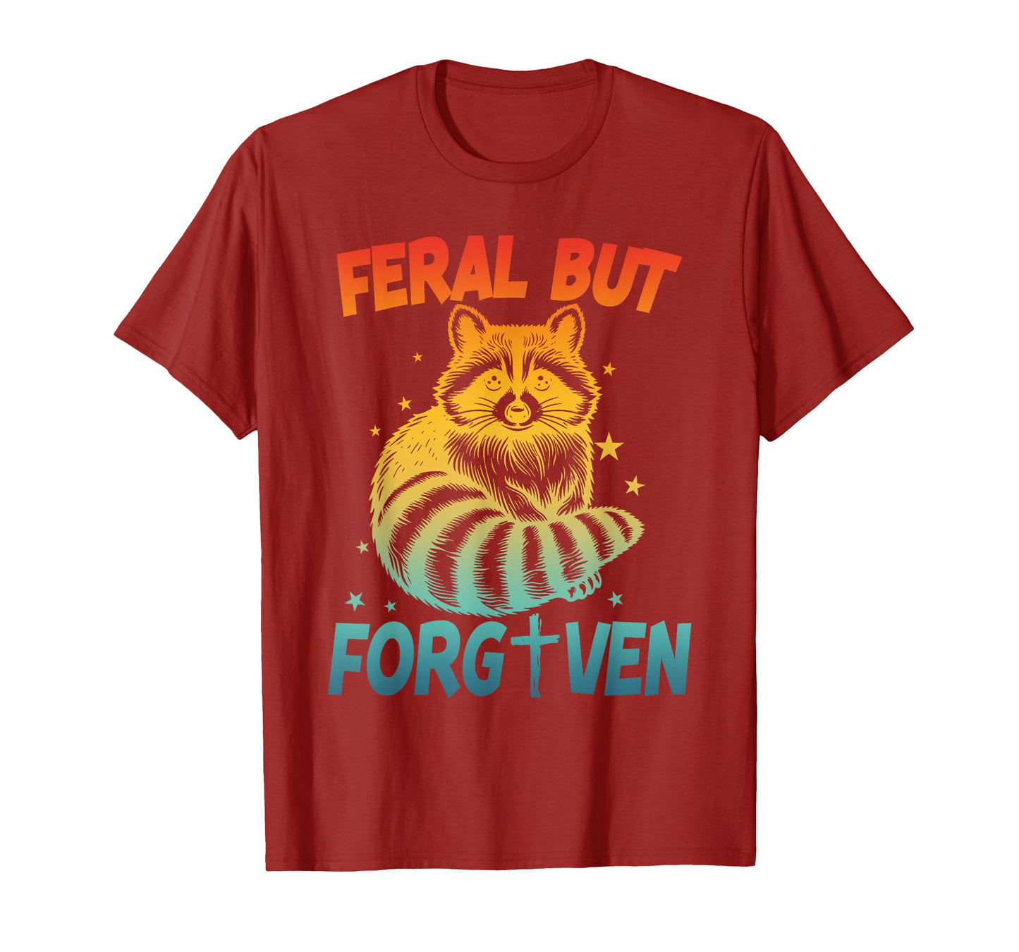 Feral But Forgiven Design T-Shirt