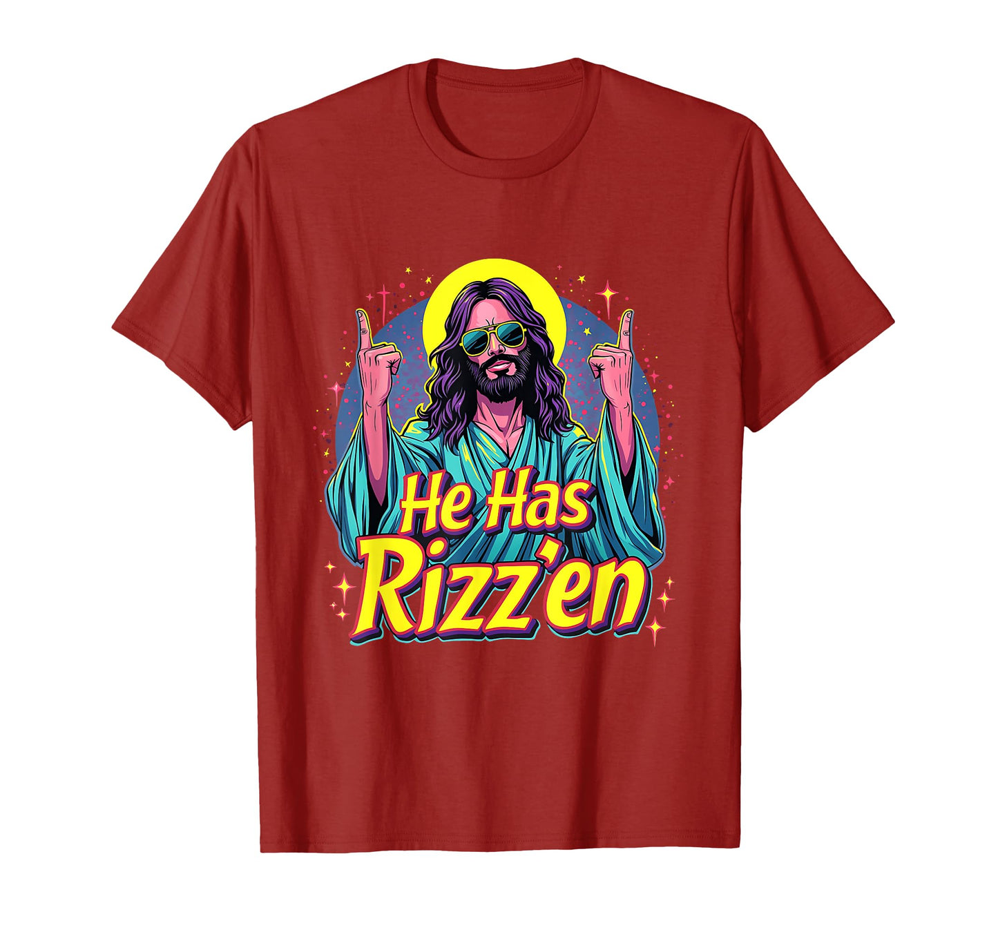 Jesus Has Rizzen Jesus Religious Jesus Lovers He Is Rizzen T-Shirt