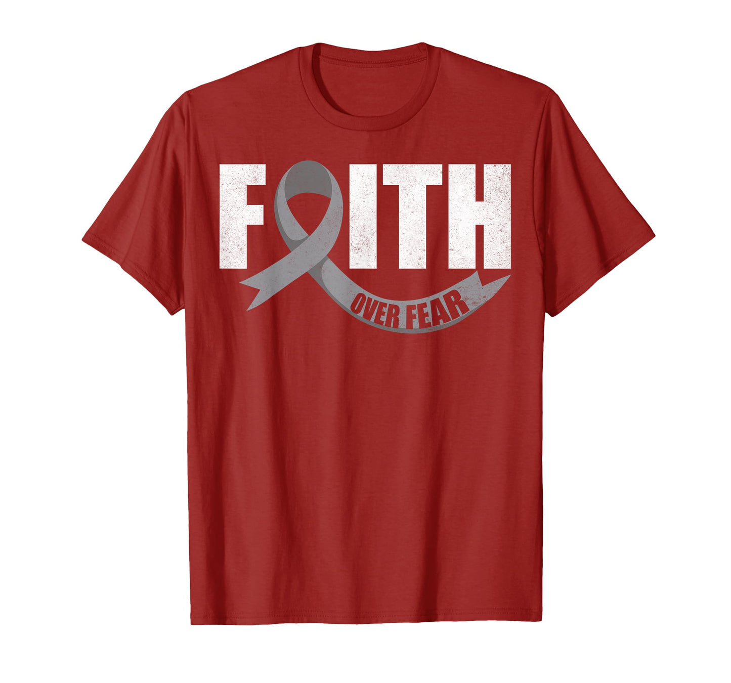 Faith Over Fear Brain Cancer Awareness Gray Ribbon Survivor T-Shirt