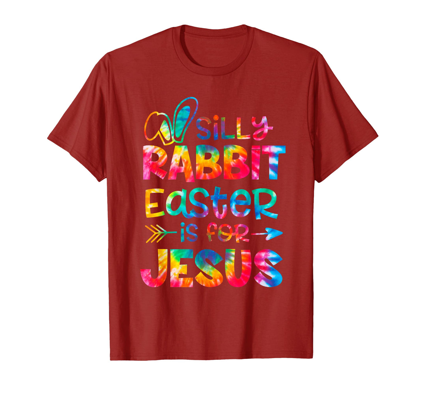 Silly Rabbit Easter Is For Jesus Tie Dye Christian Easter T-Shirt