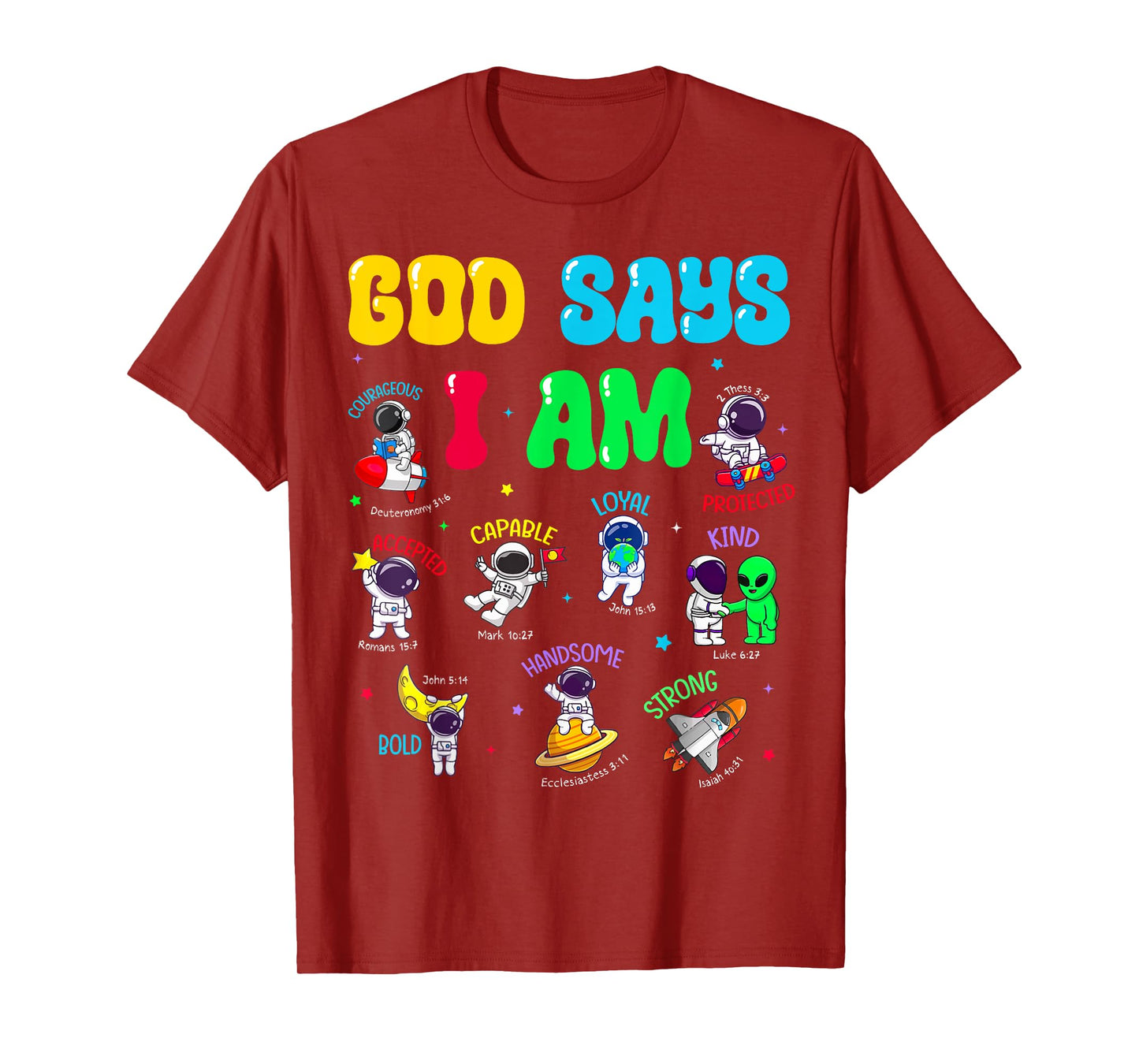 God Says I Am Outer Space Astronaut Bible Verse Christian T-Shirt