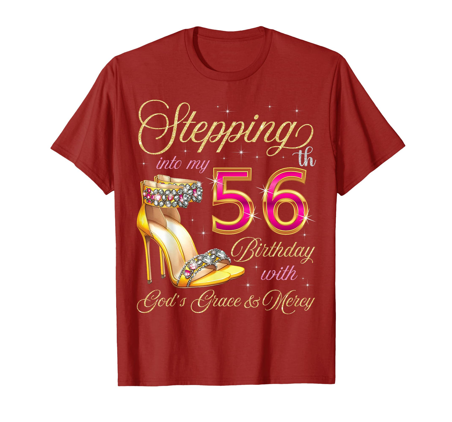Stepping Into My 56th Birthday With God's Grace & Mercy T-Shirt