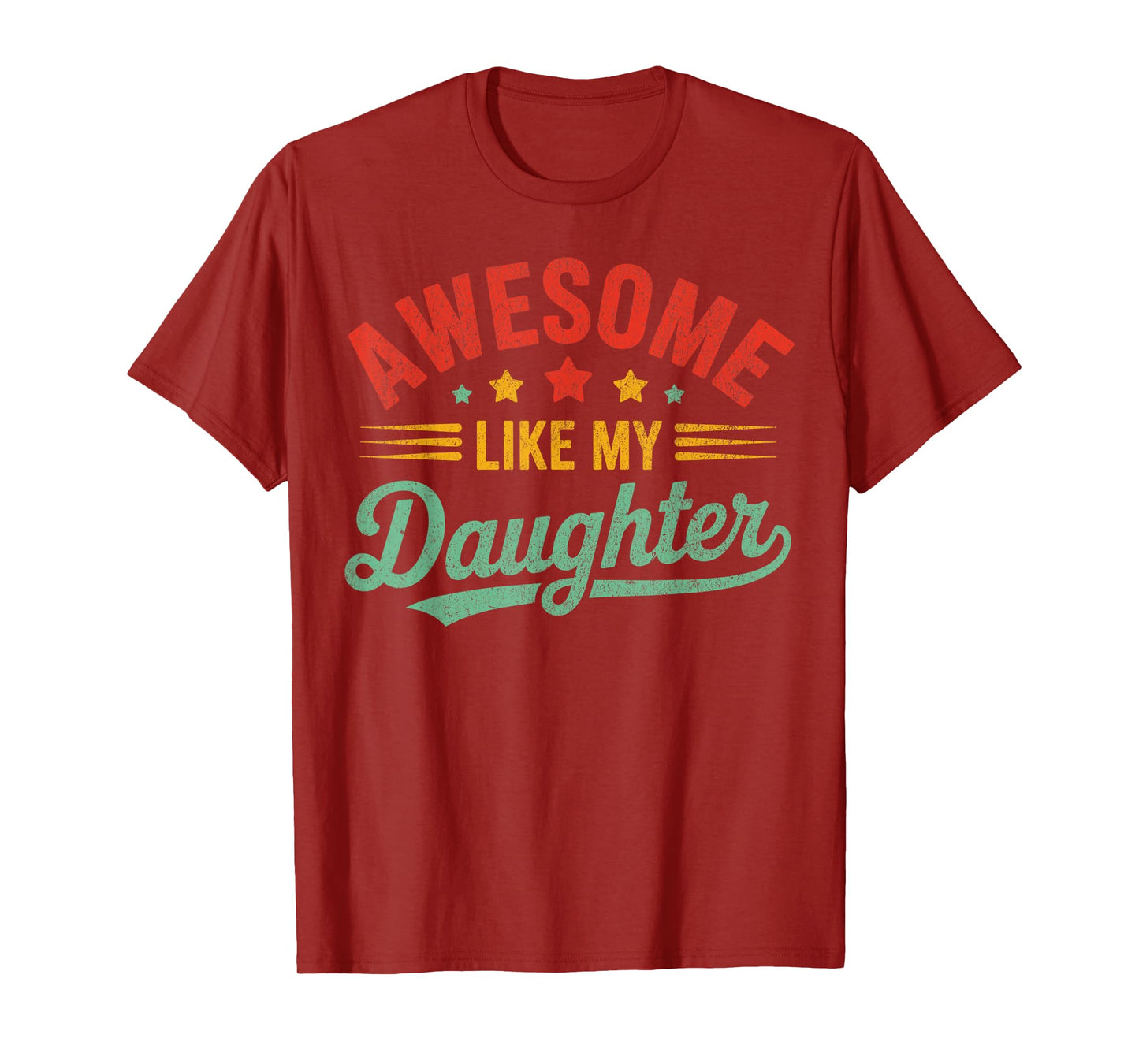 Awesome Like My Daughter Dad Gifts Men Funny Fathers Day Dad T-Shirt