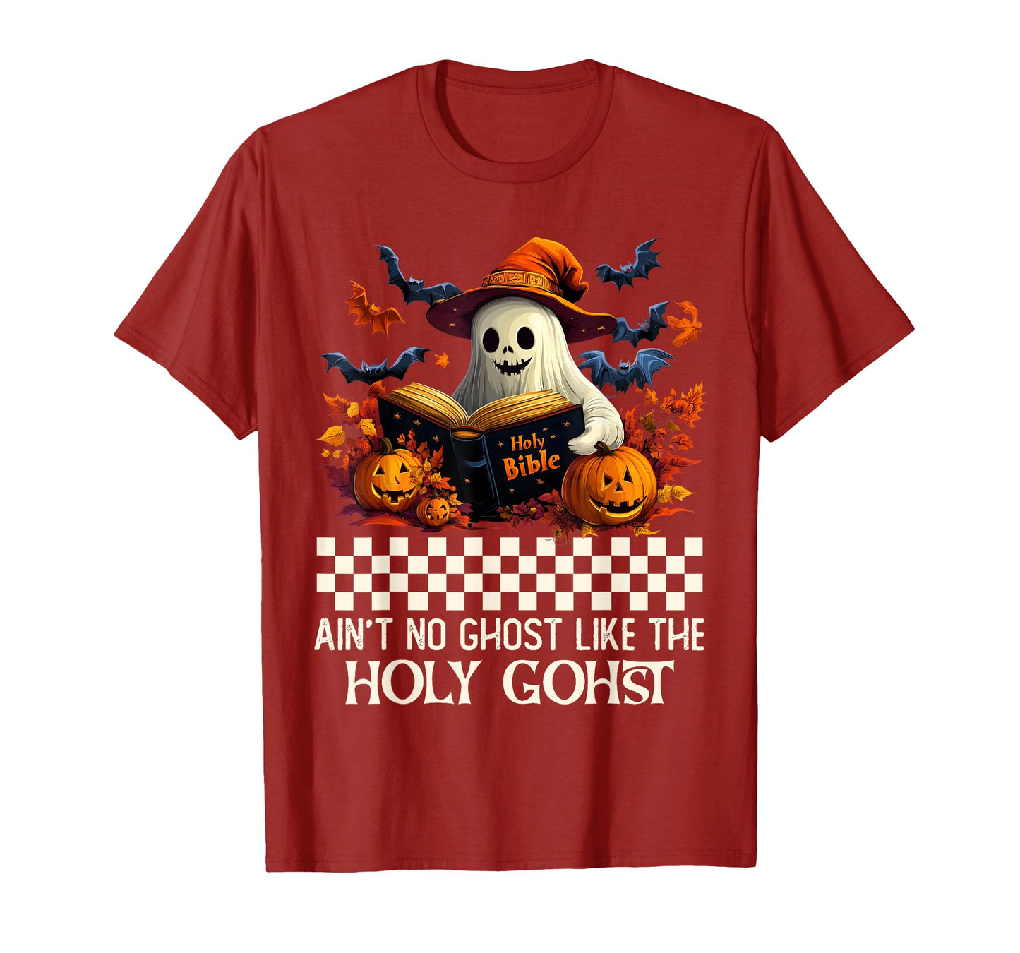 Ain't no Ghost Like The holy Ghost | Halloween | Boo Bible T-Shirt
