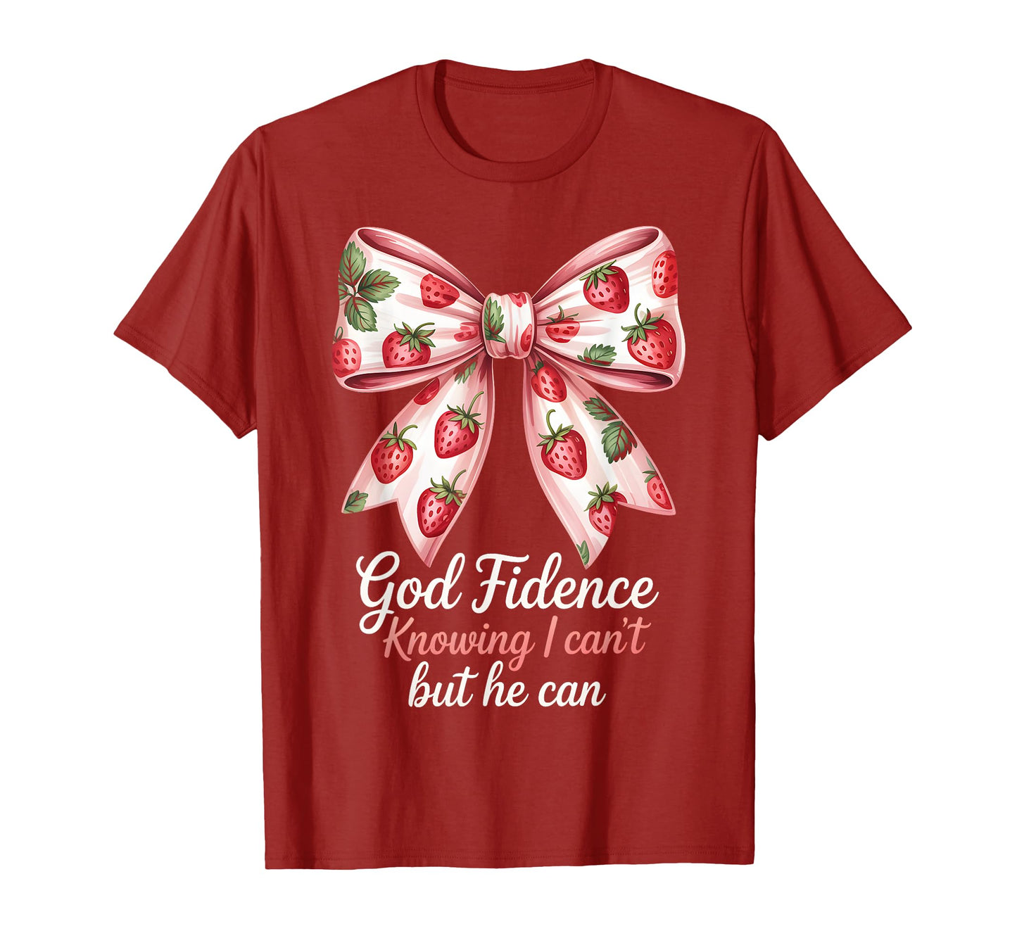 God Fidence Strawberry Bow Faith Design T-Shirt