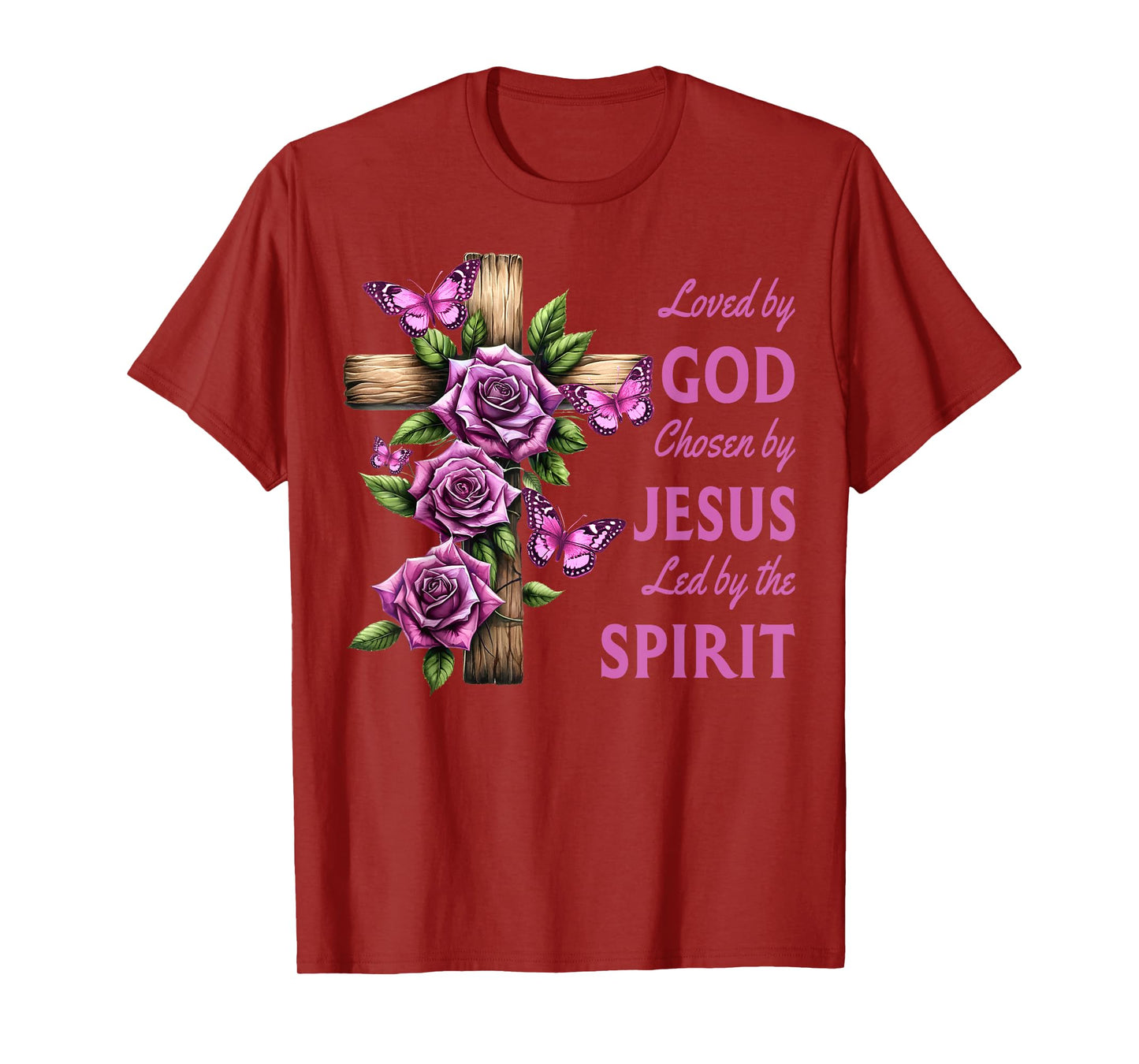 Loved By God Chosen By Jesus Rose And Butterfly Cross T-Shirt