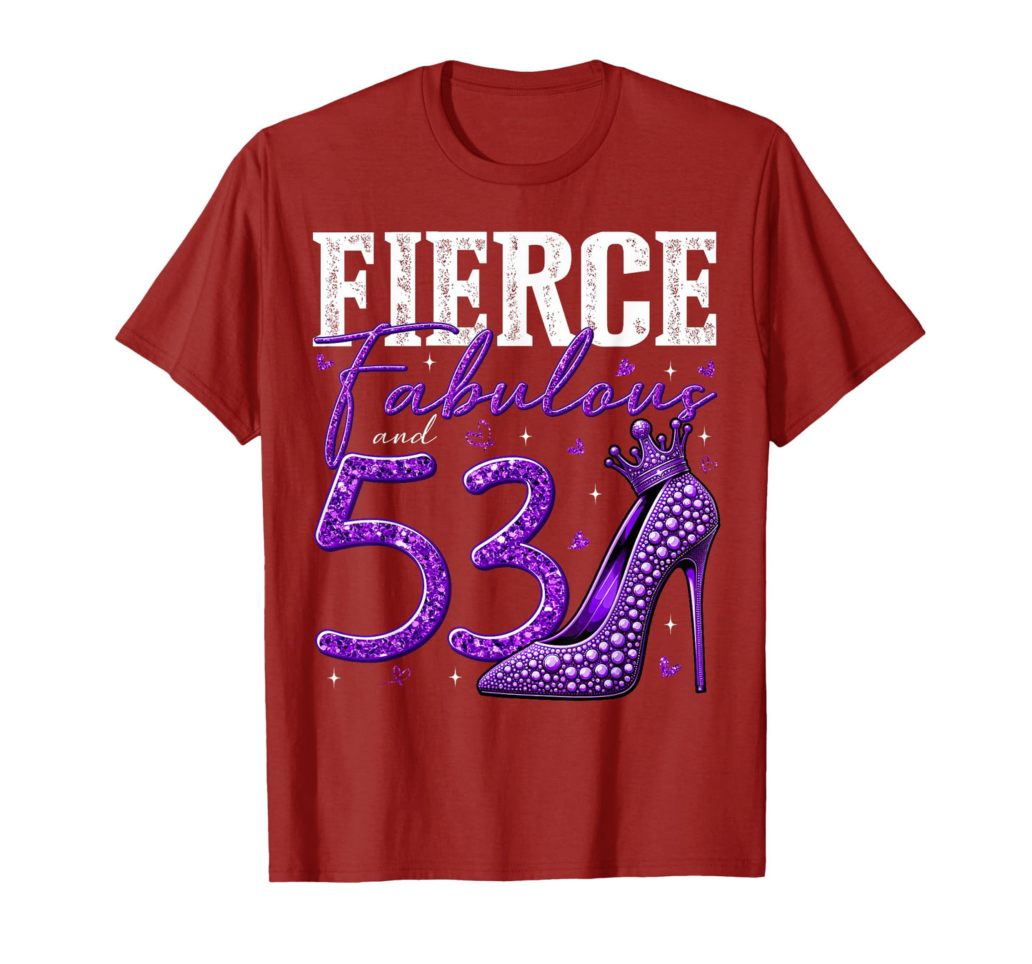 53rd Birthday Fierce Fabulous and 53 Year Old Gifts Heels T-Shirt