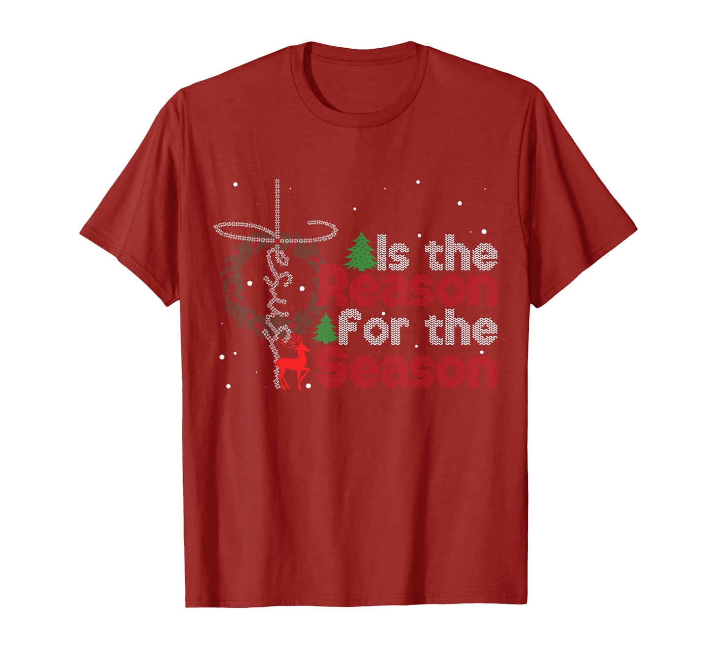 Christian Faith Christmas Jesus Is The Reason For The Season T-Shirt