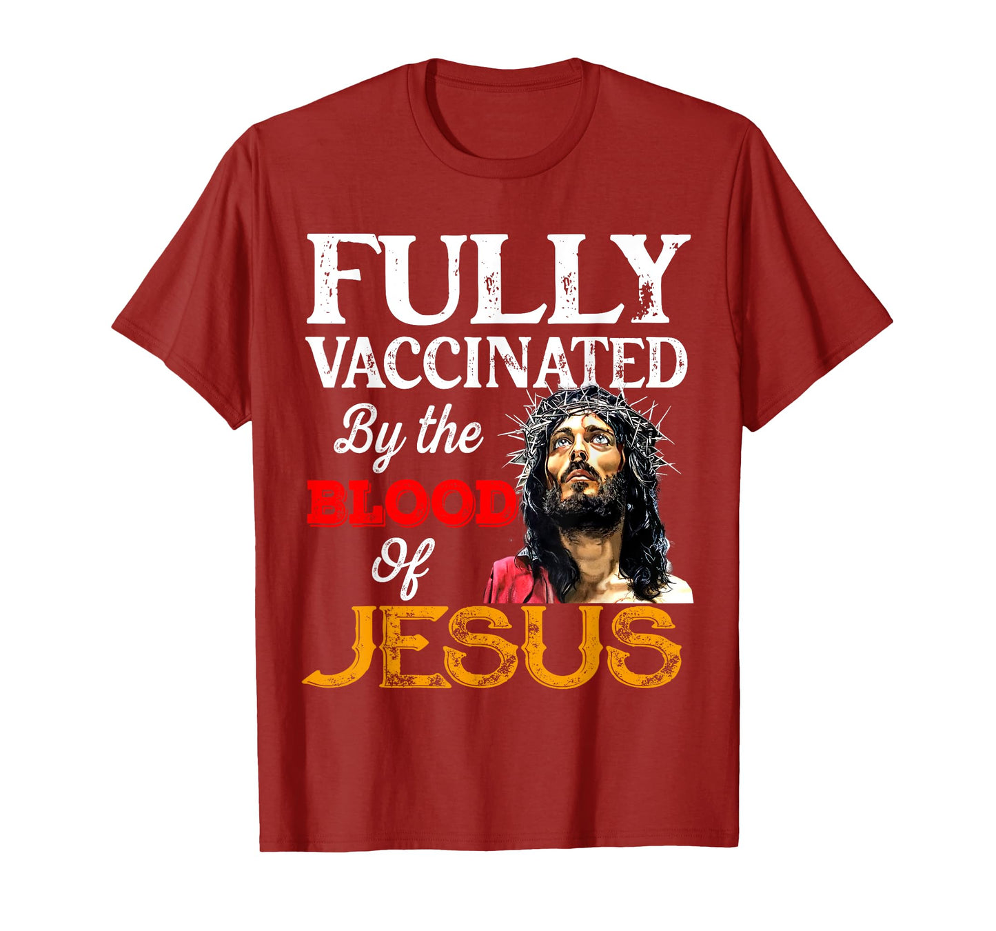 Fully Vaccinated By The Blood Of Jesus Christian Vaccine Tee T-Shirt