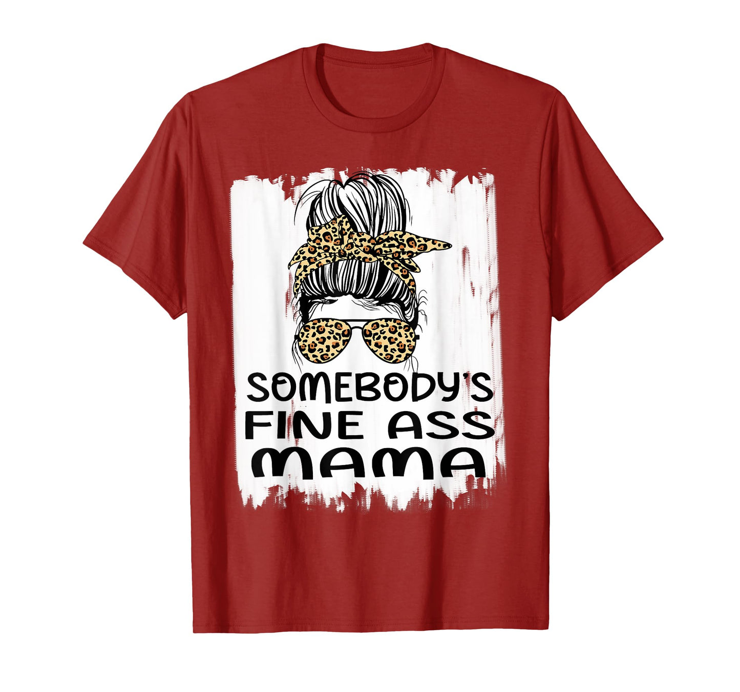 Somebody's Fine Ass Mama Funny Humor Quote T-Shirt