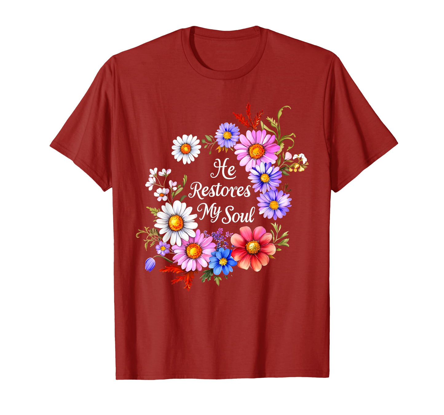 He Restores My Soul Bible Verse Christian Floral Women T-Shirt