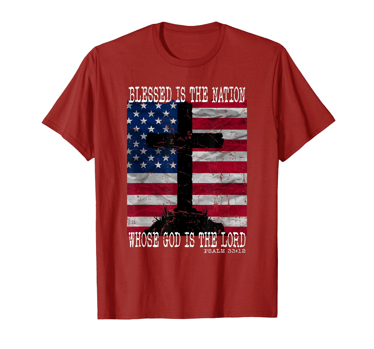 Blessed Is The Nation Whose God Is The Lords Psalm 33:12 T-Shirt