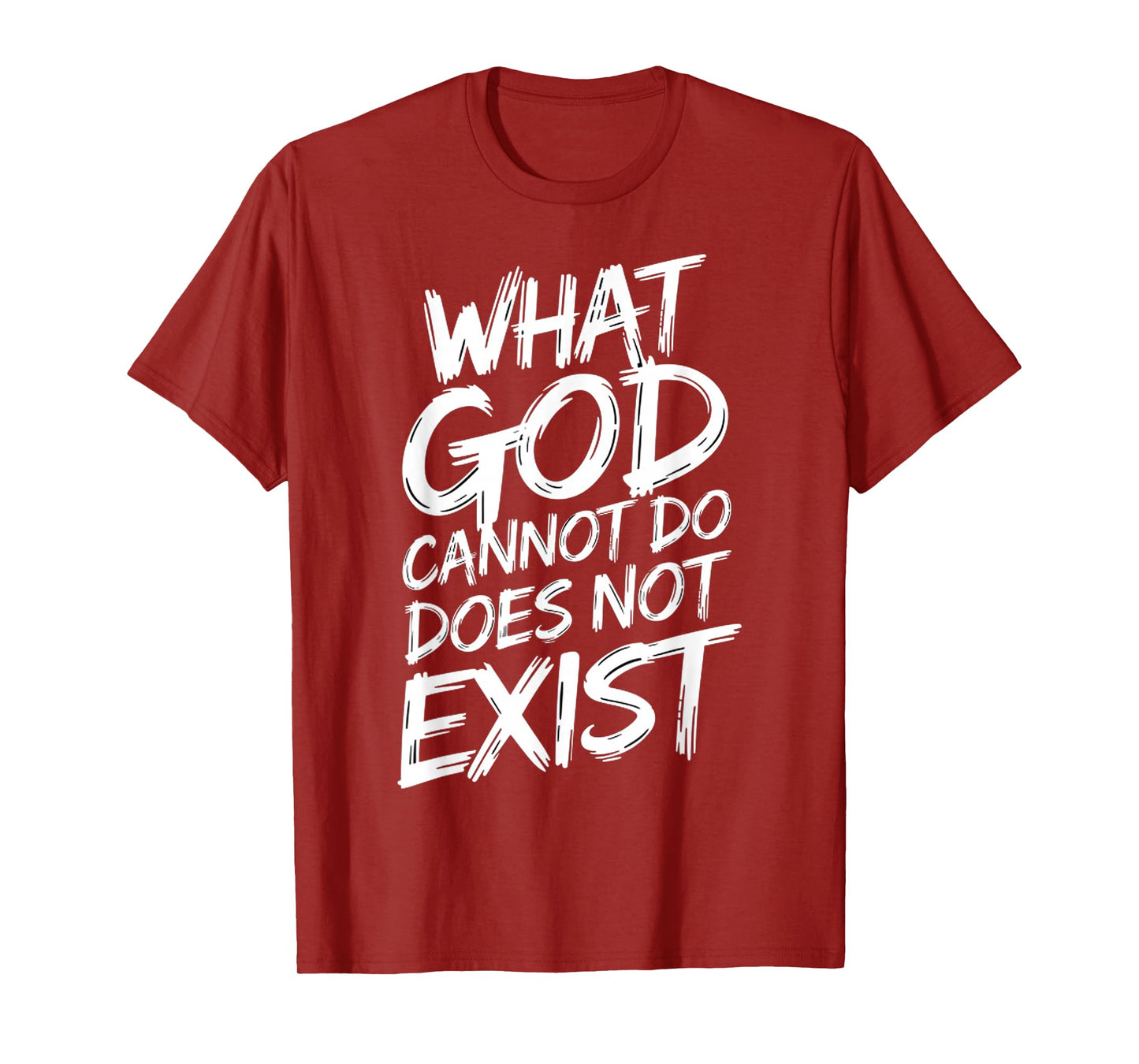 Funny What God Cannot Do Does Not Exist Christian Faith T-Shirt