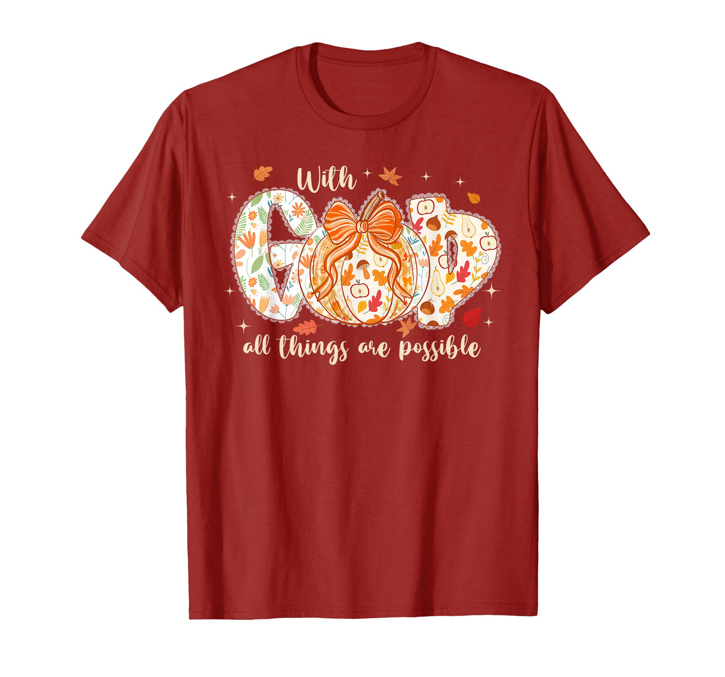 Floral Fall Pumpkin Lace with GOD All Things are Possible T-Shirt